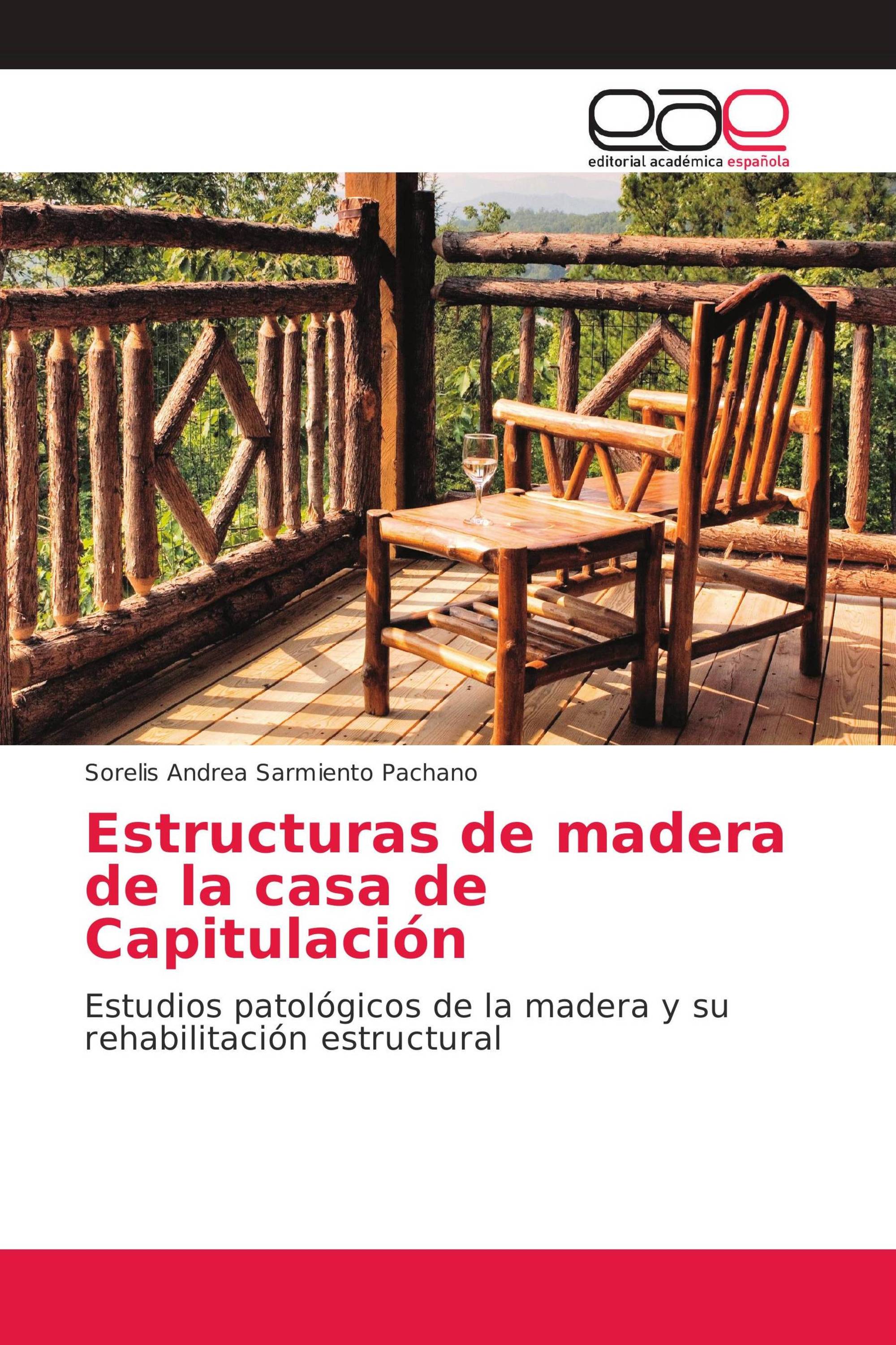 Estructuras de madera de la casa de Capitulación