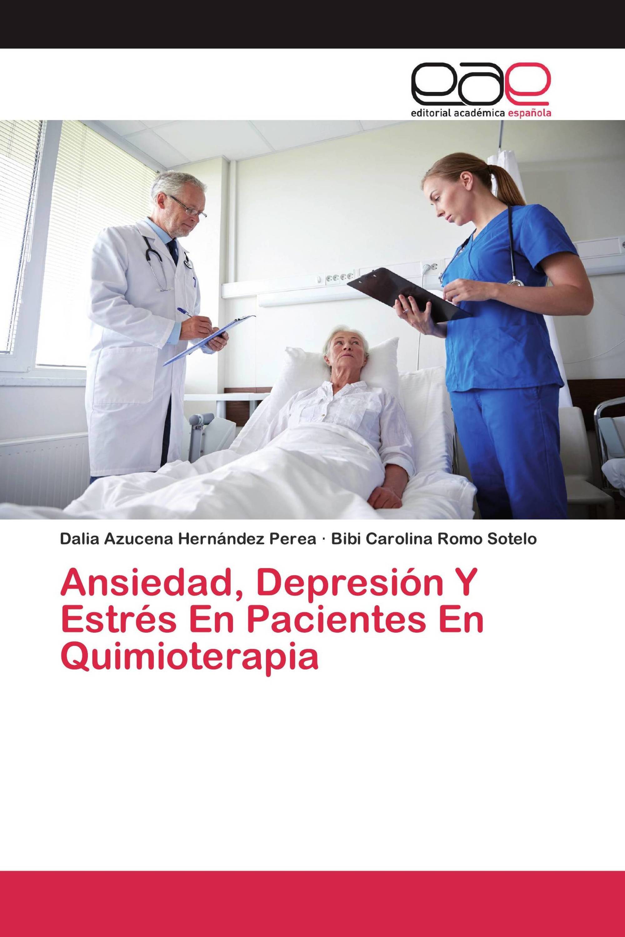 Ansiedad, Depresión Y Estrés En Pacientes En Quimioterapia