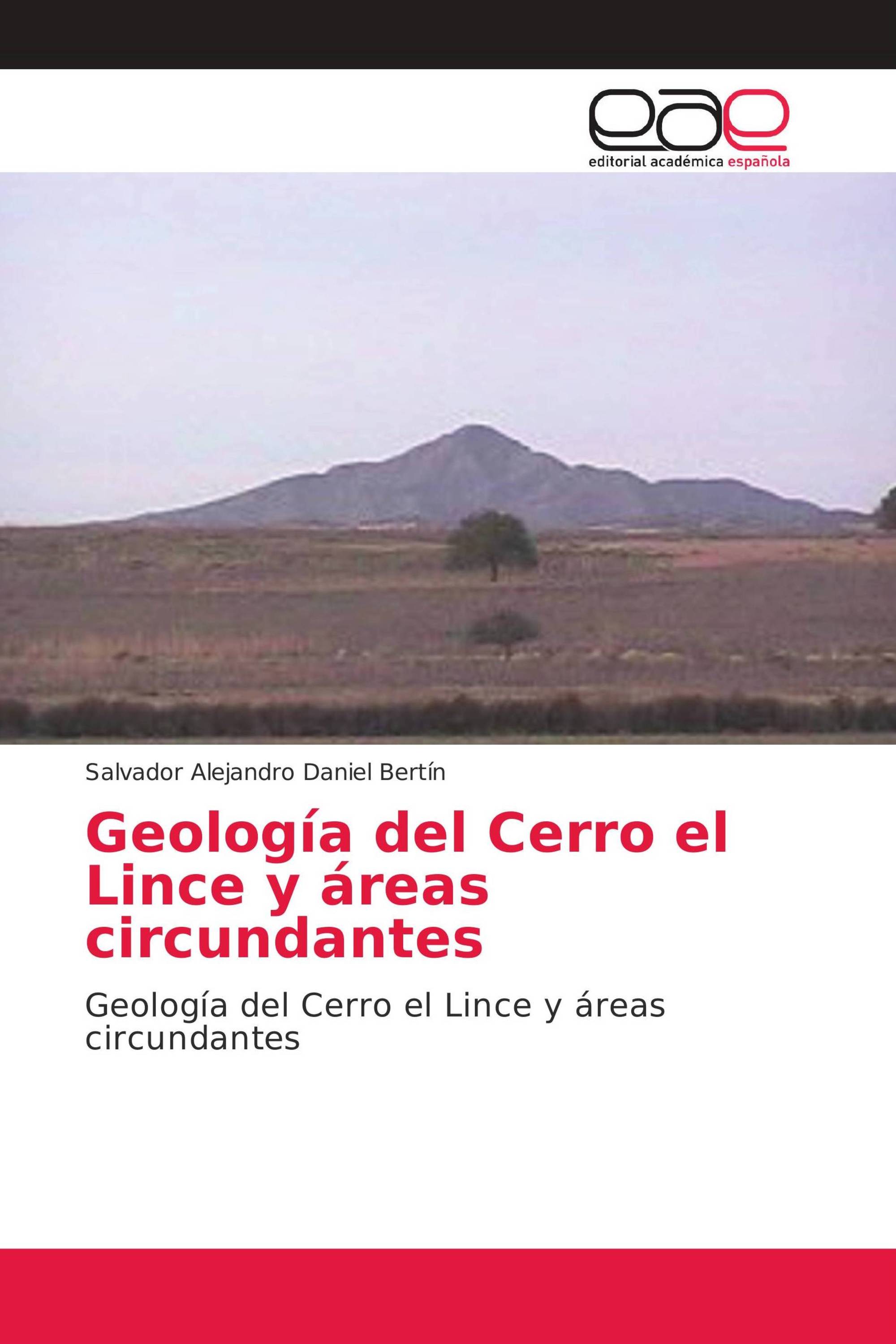 Geología del Cerro el Lince y áreas circundantes