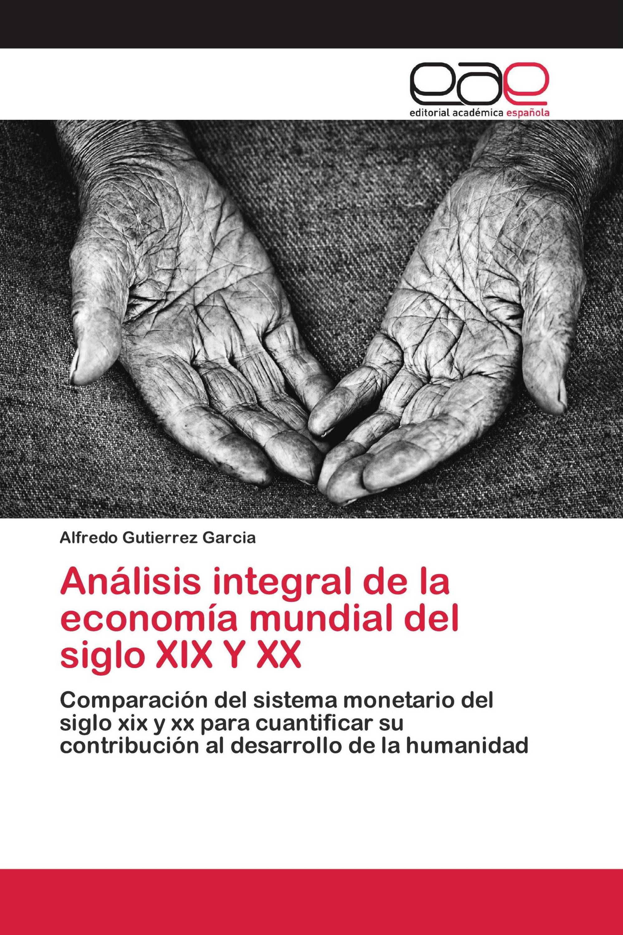 Análisis integral de la economía mundial del siglo XIX Y XX