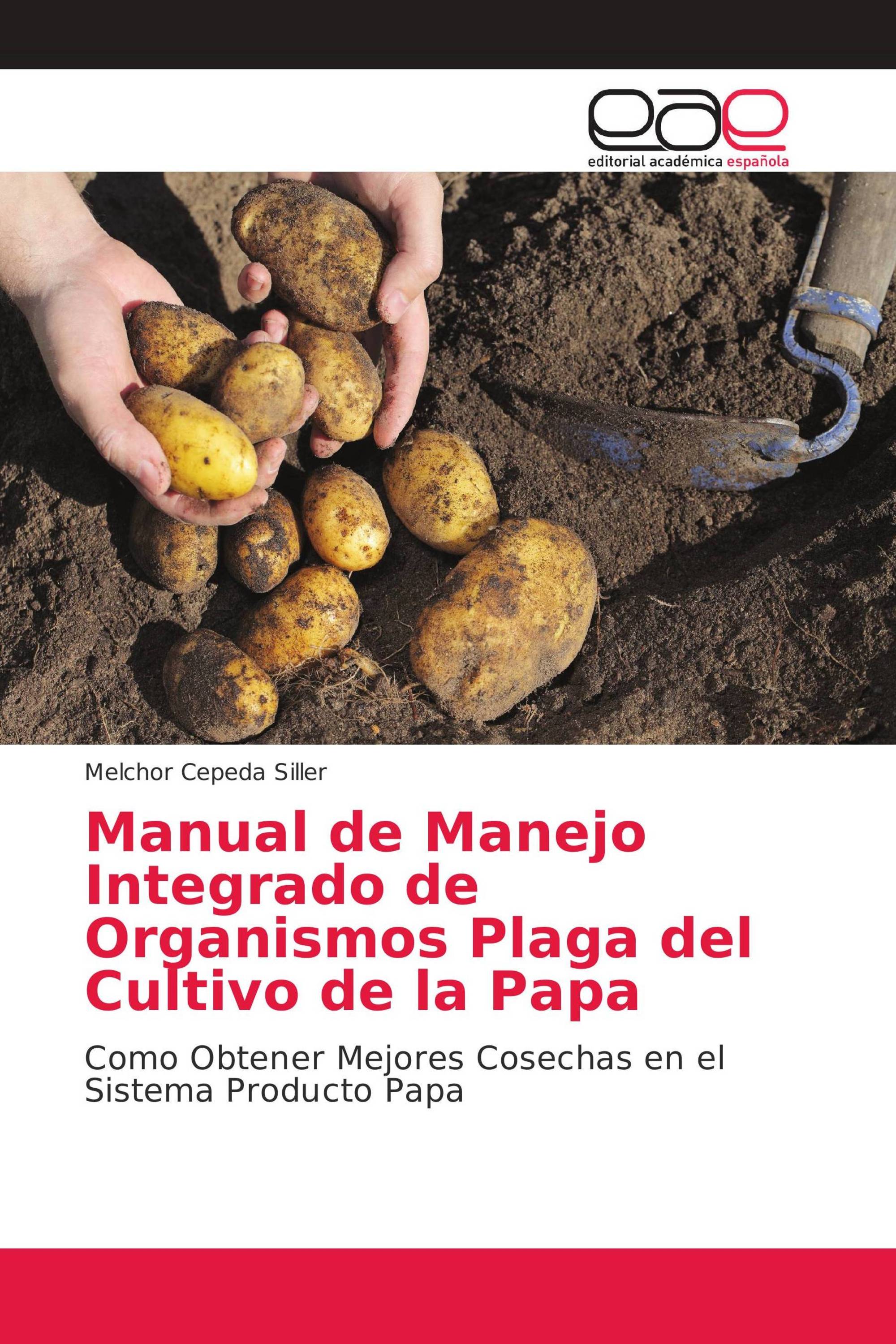 Manual de Manejo Integrado de Organismos Plaga del Cultivo de la Papa