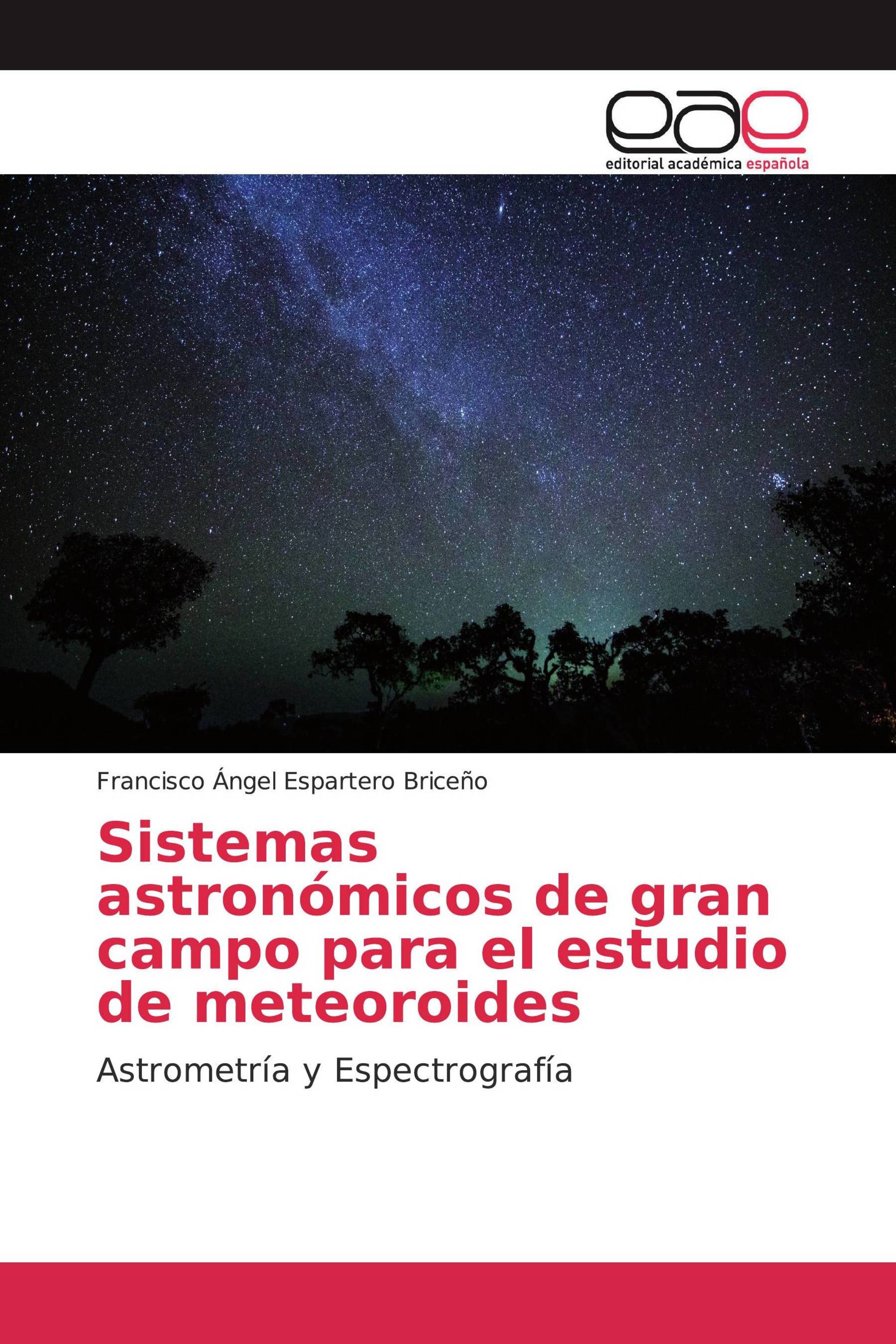 Sistemas astronómicos de gran campo para el estudio de meteoroides