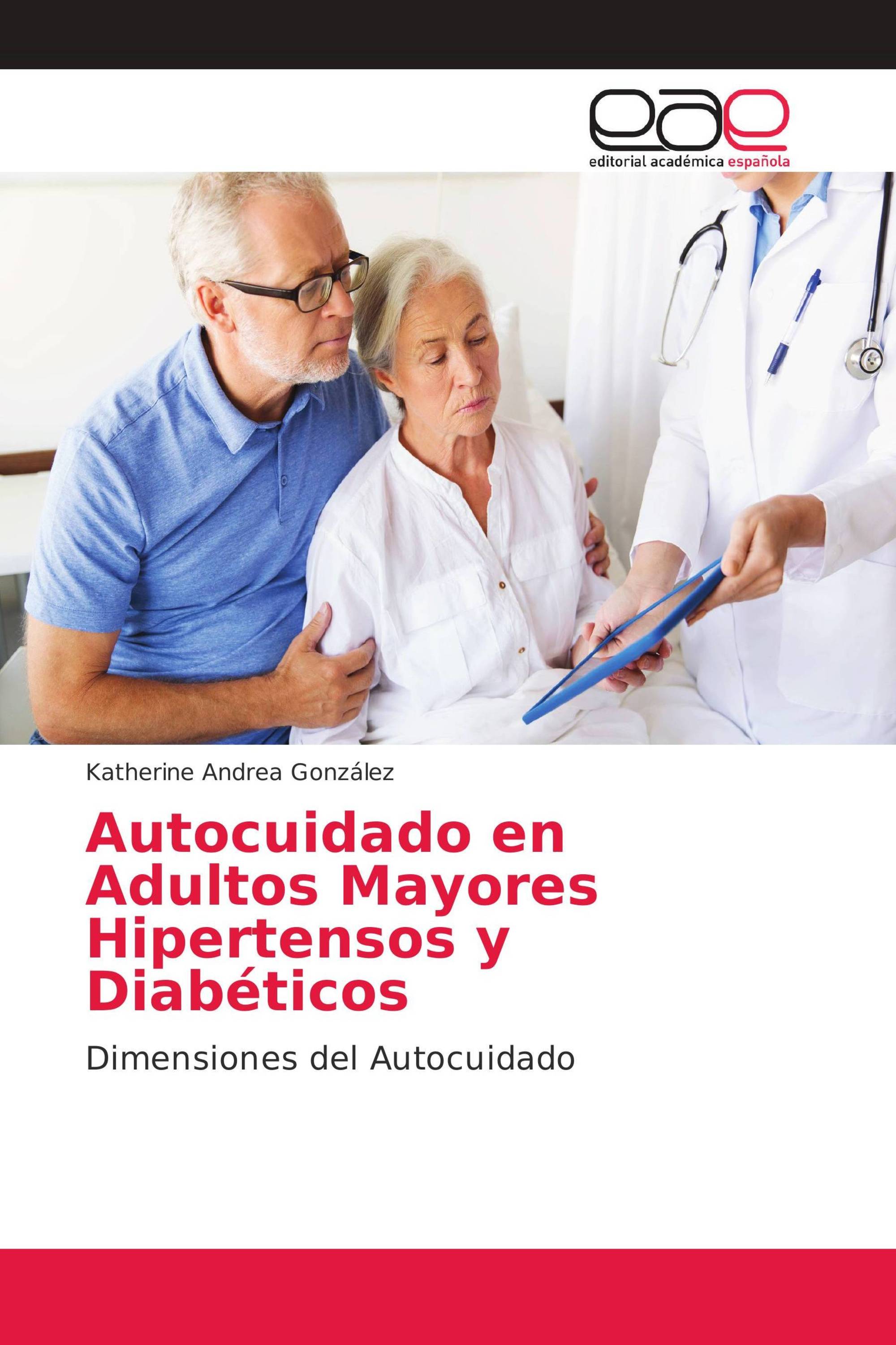 Autocuidado en Adultos Mayores Hipertensos y Diabéticos