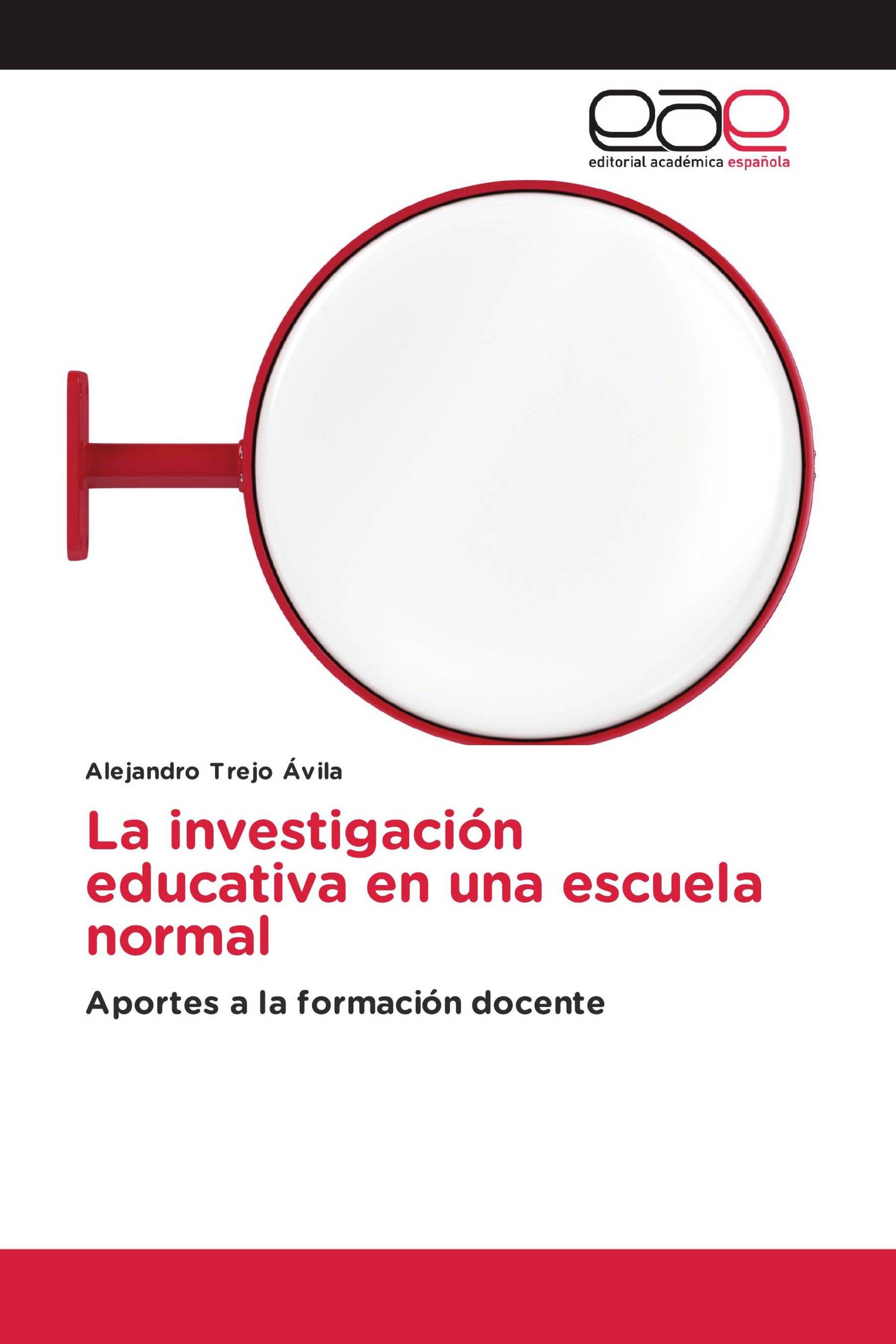 La investigación educativa en una escuela normal