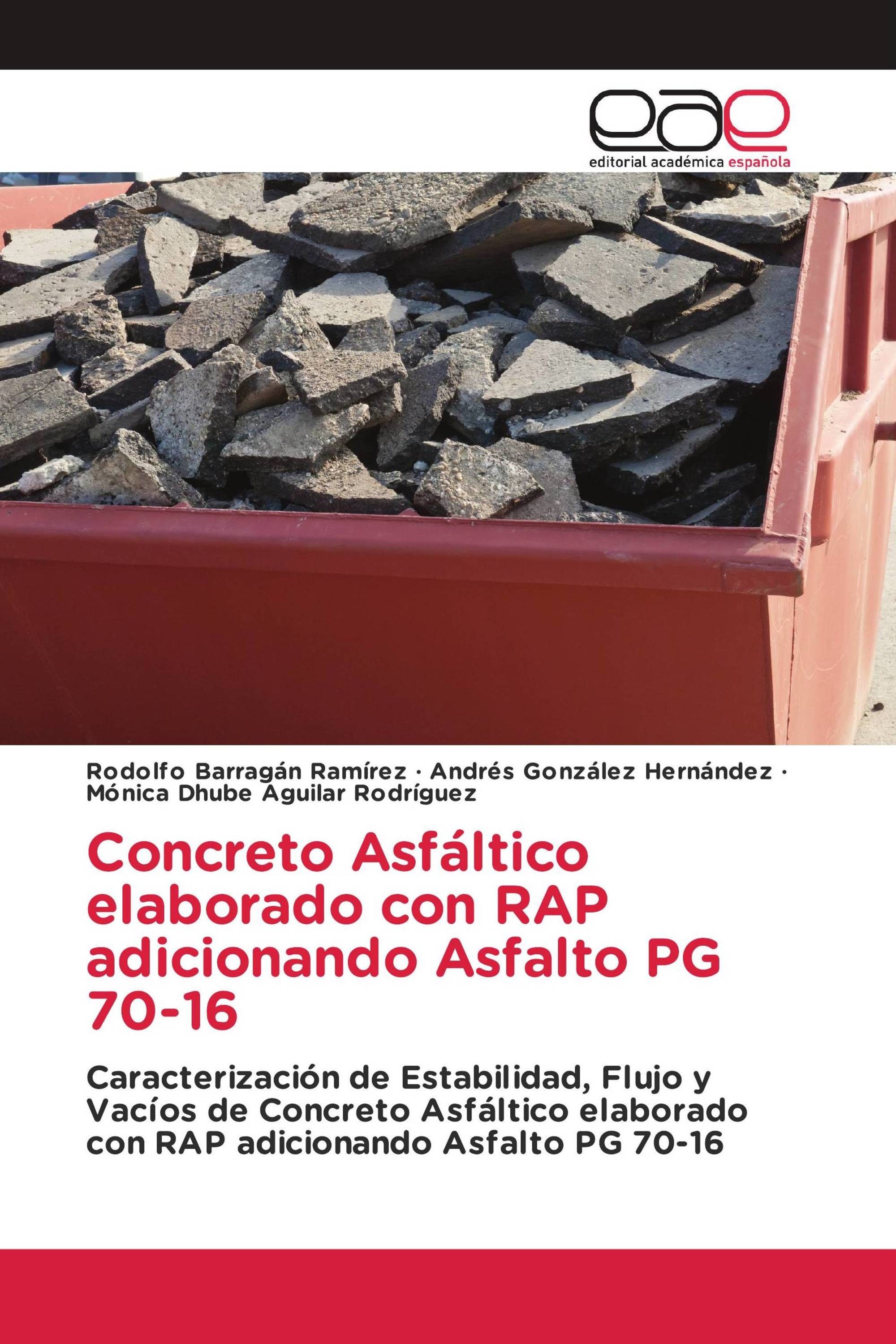 Concreto Asfáltico elaborado con RAP adicionando Asfalto PG 70-16