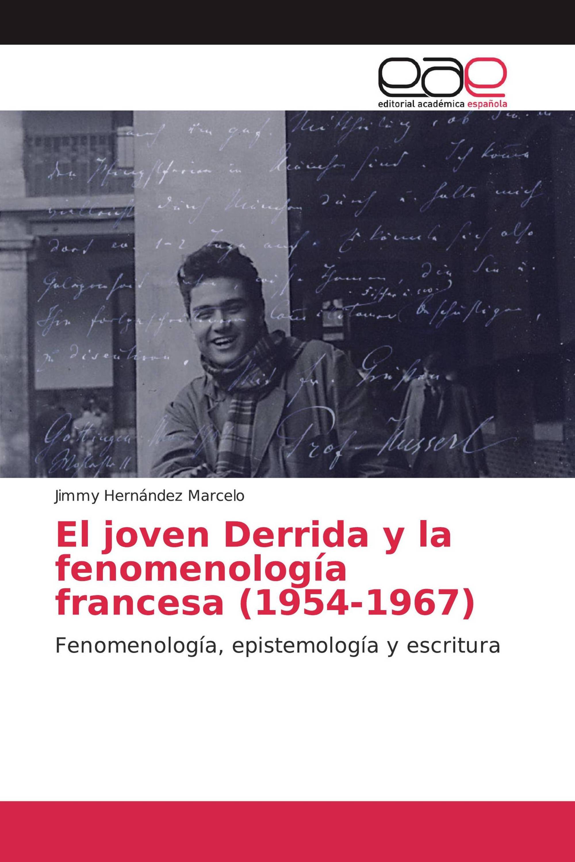 El joven Derrida y la fenomenología francesa (1954-1967)