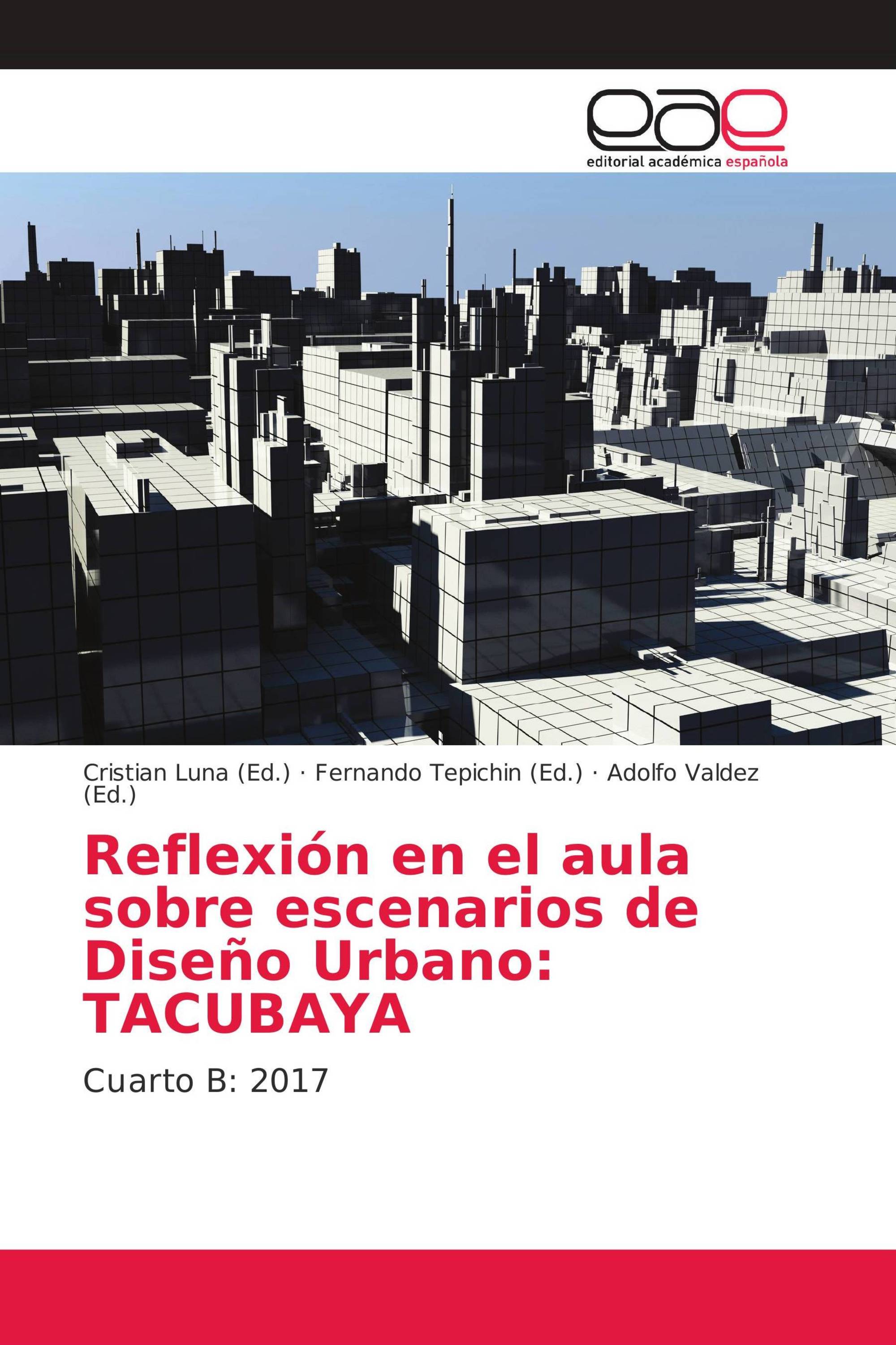 Reflexión en el aula sobre escenarios de Diseño Urbano: TACUBAYA