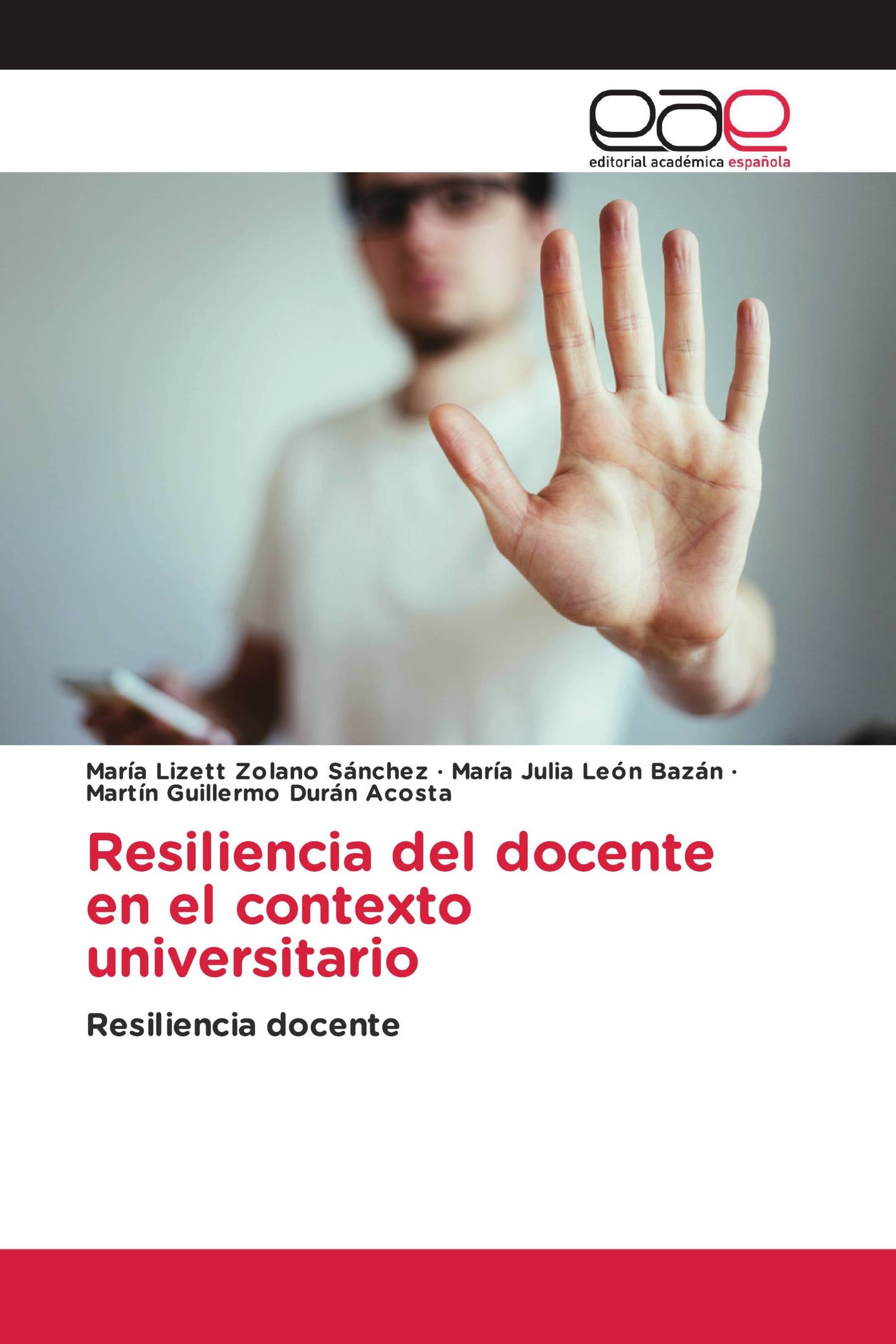 Resiliencia del docente en el contexto universitario