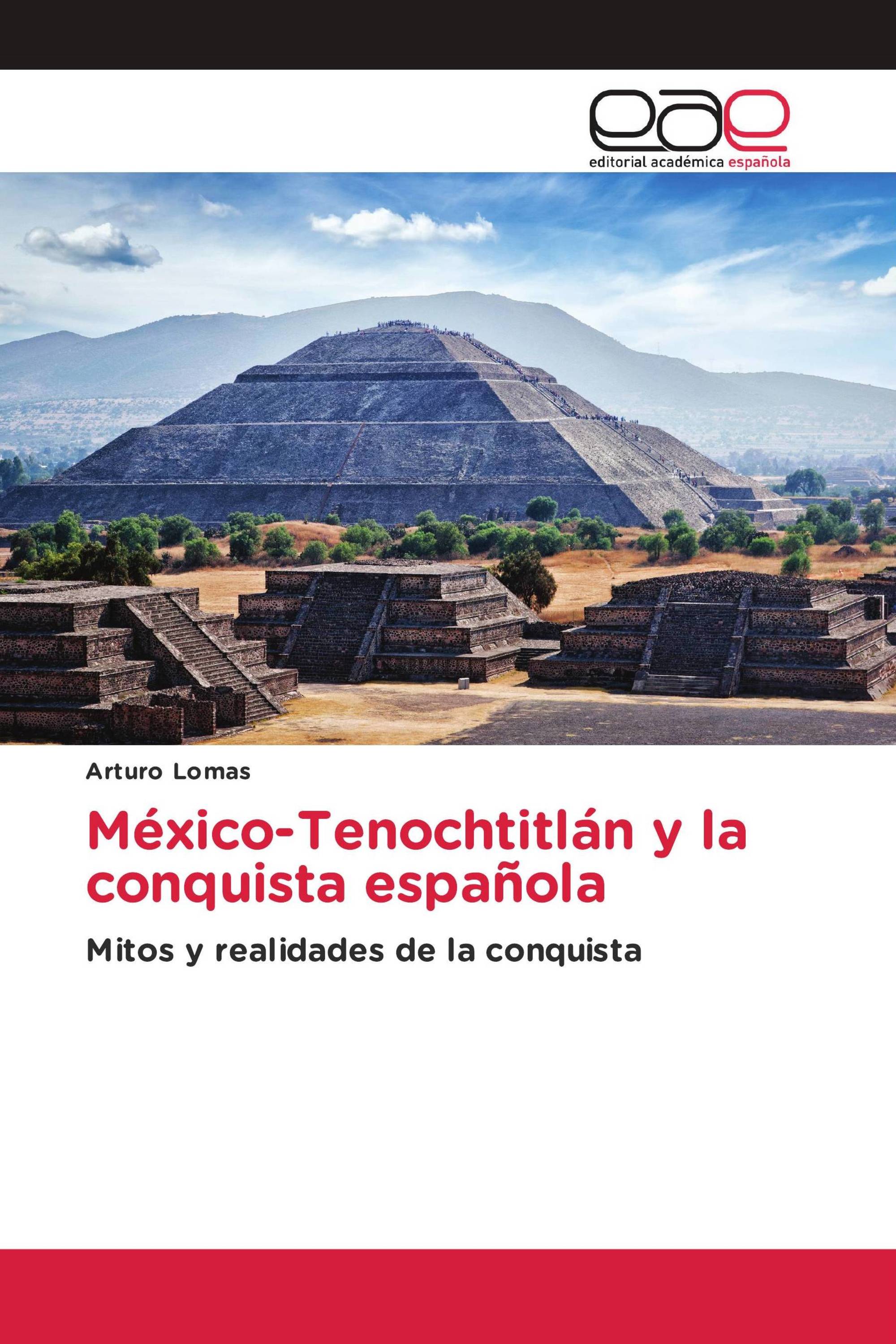 México-Tenochtitlán y la conquista española