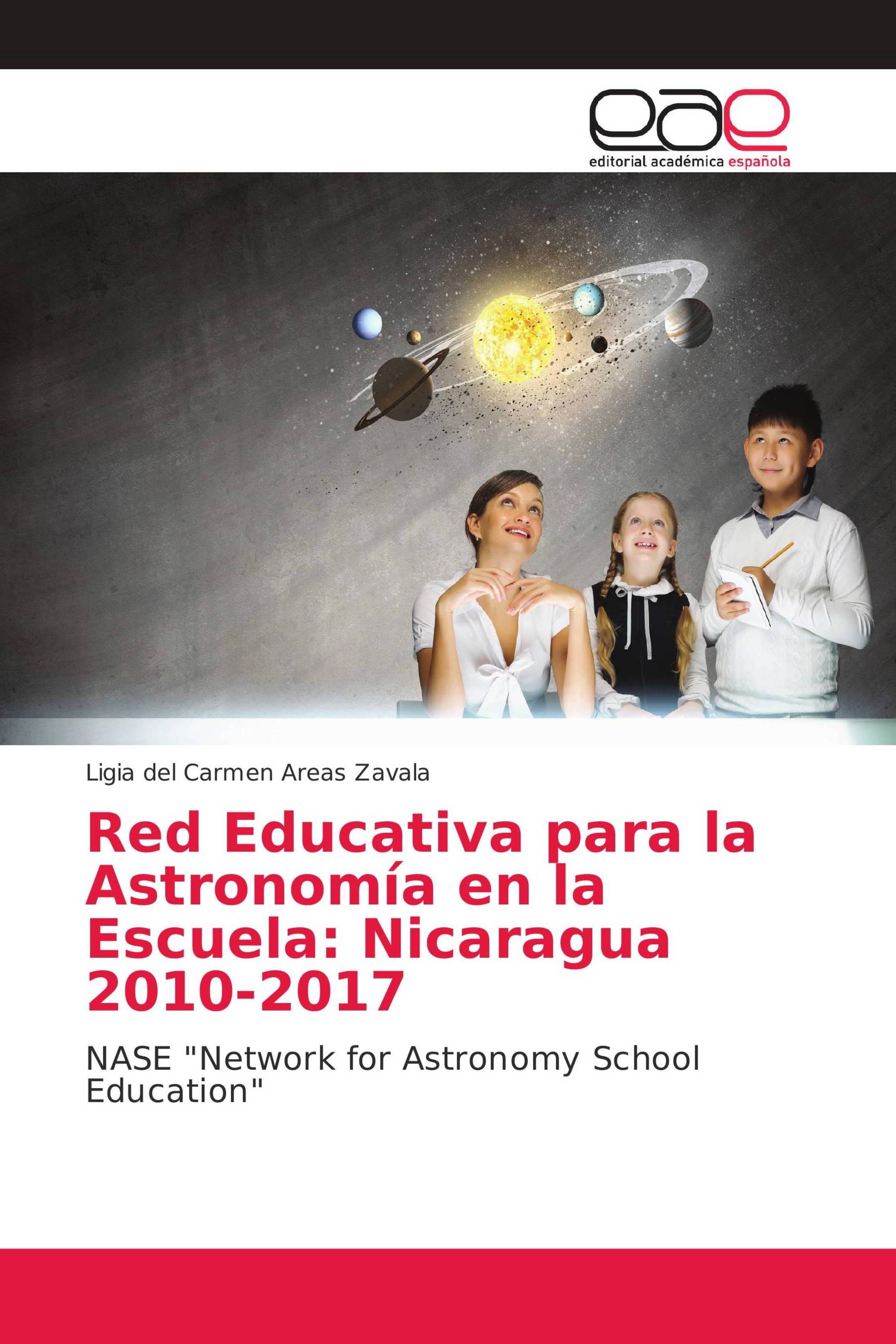 Red Educativa para la Astronomía en la Escuela: Nicaragua 2010-2017