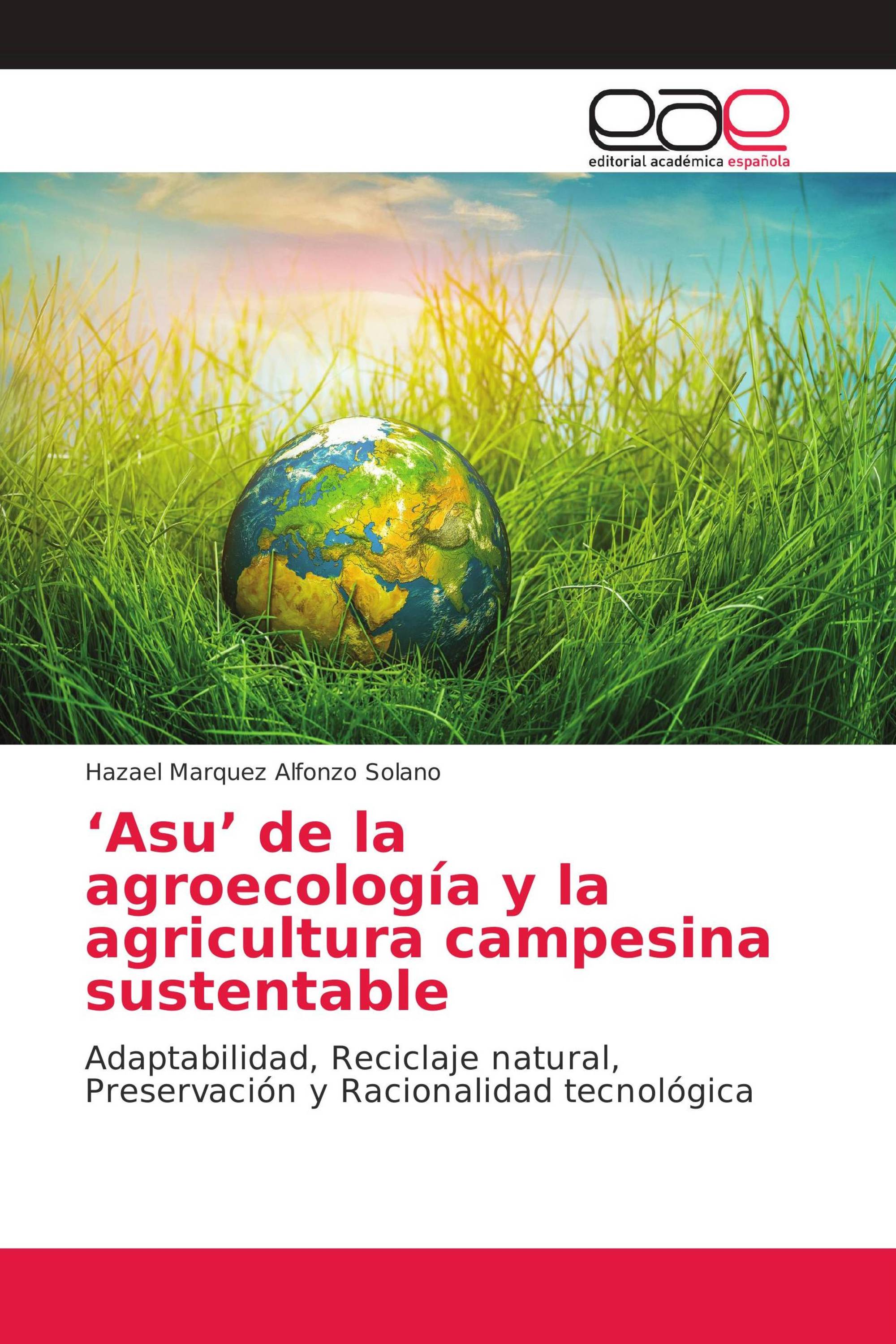 ‘Asu’ de la agroecología y la agricultura campesina sustentable