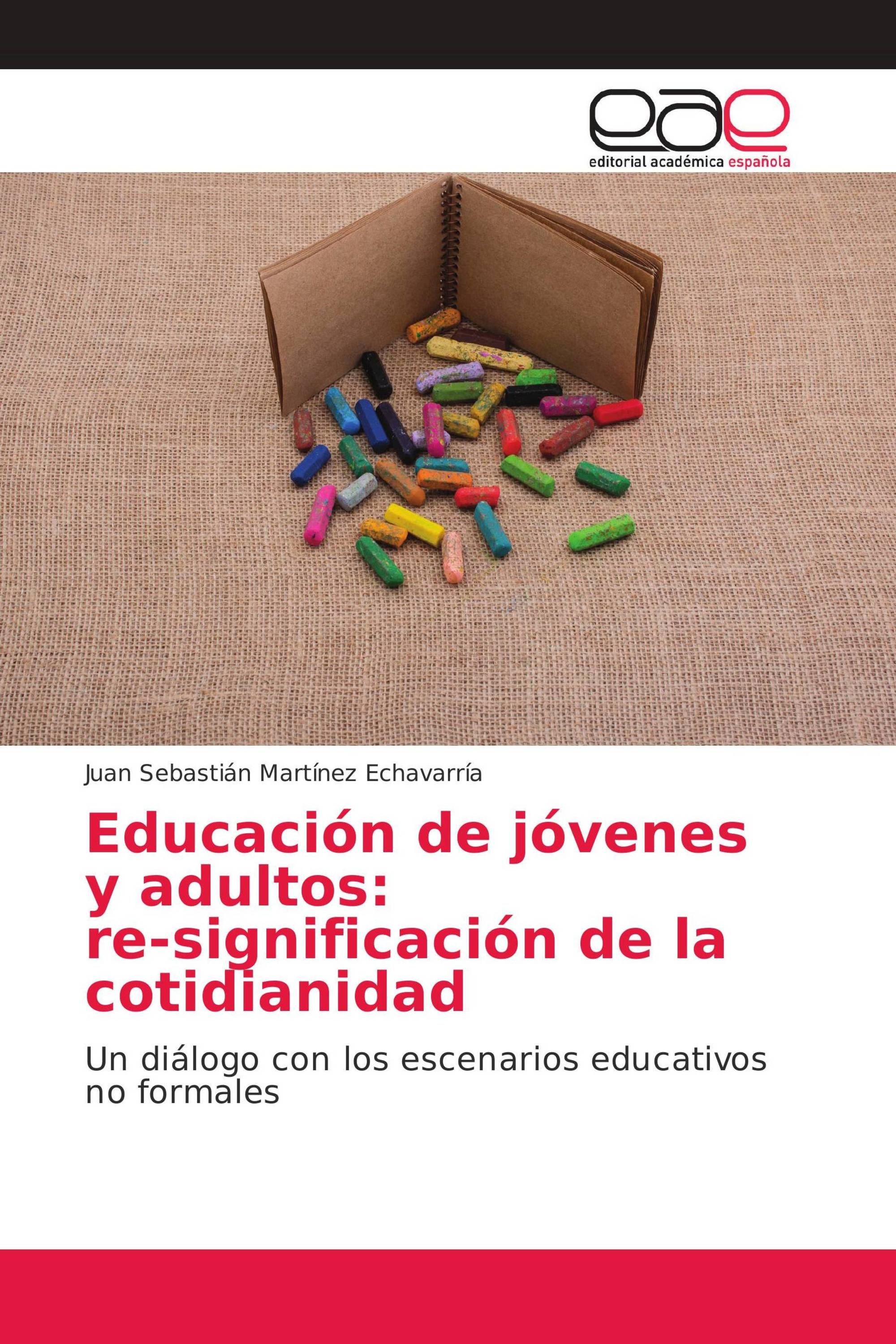 Educación de jóvenes y adultos: re-significación de la cotidianidad