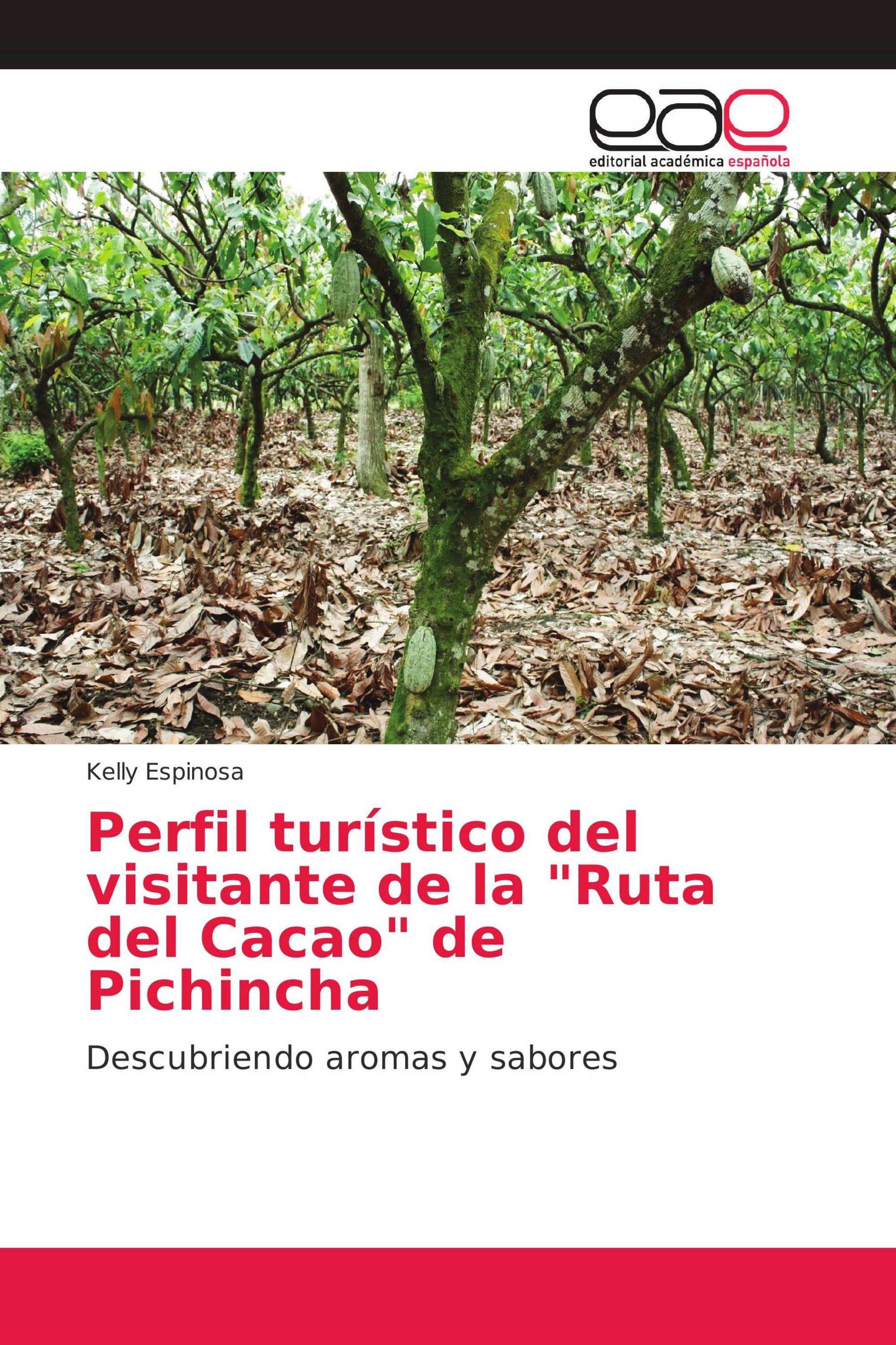 Perfil turístico del visitante de la "Ruta del Cacao" de Pichincha