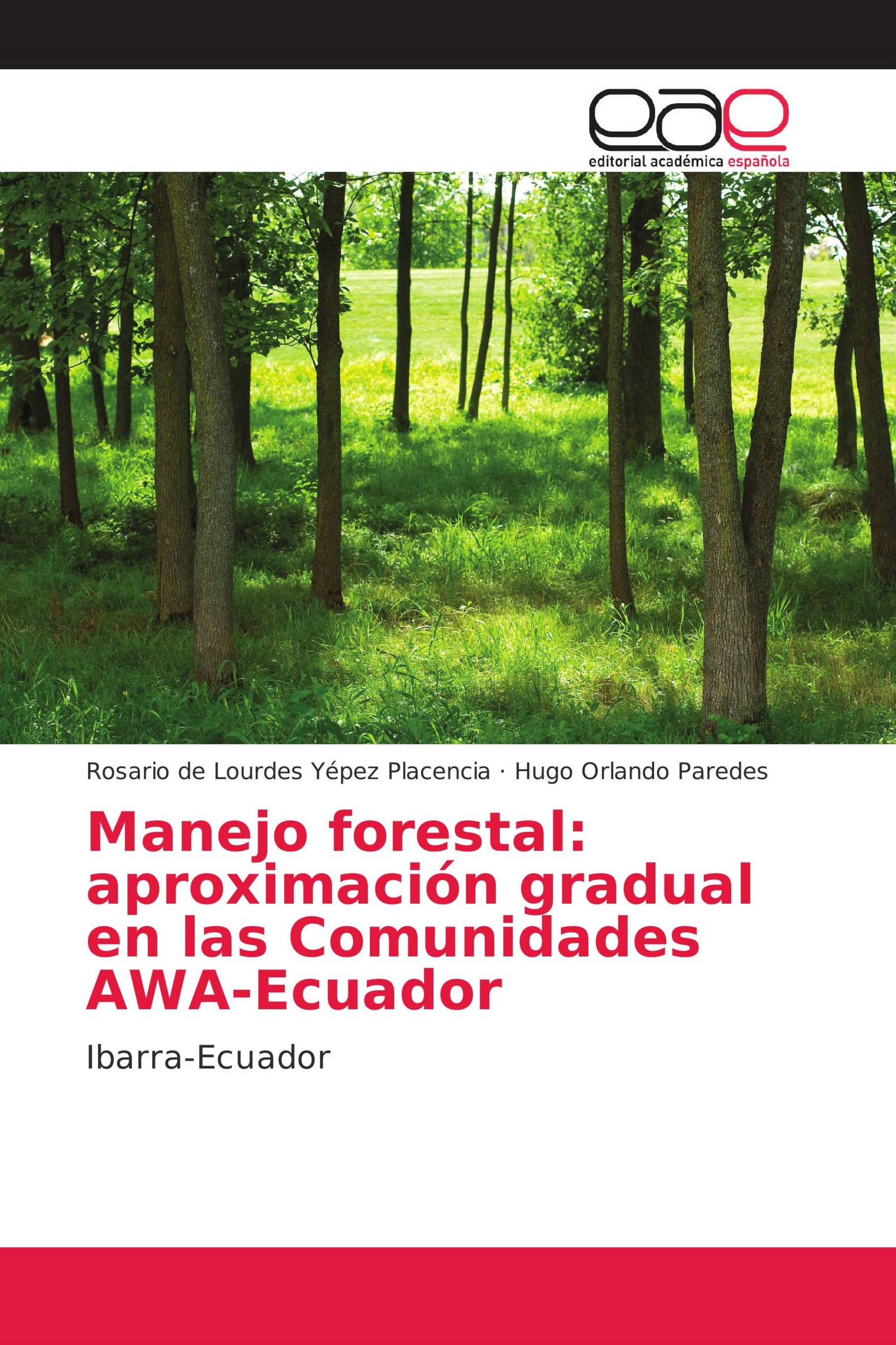 Manejo forestal: aproximación gradual en las Comunidades AWA-Ecuador