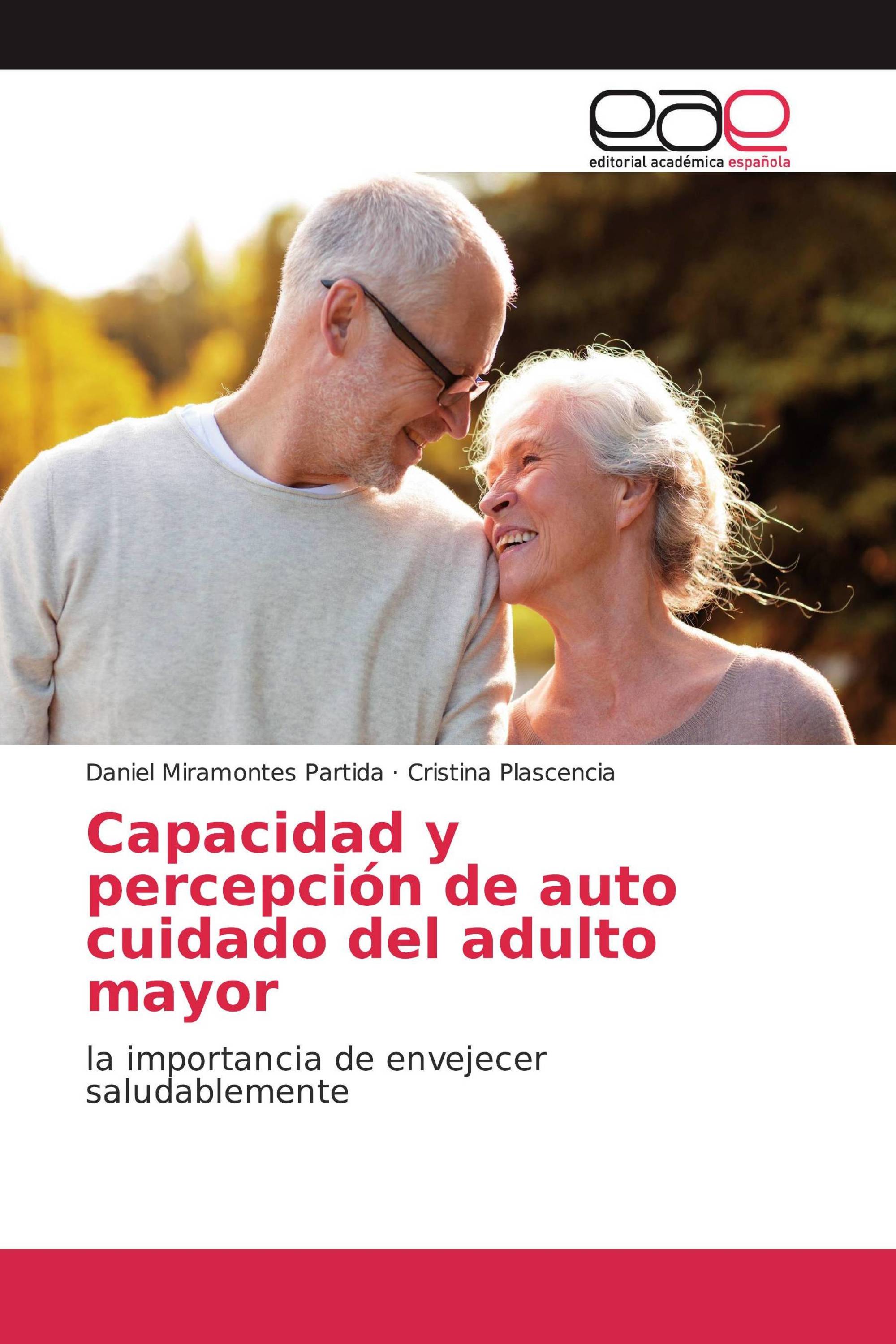 Capacidad y percepción de auto cuidado del adulto mayor