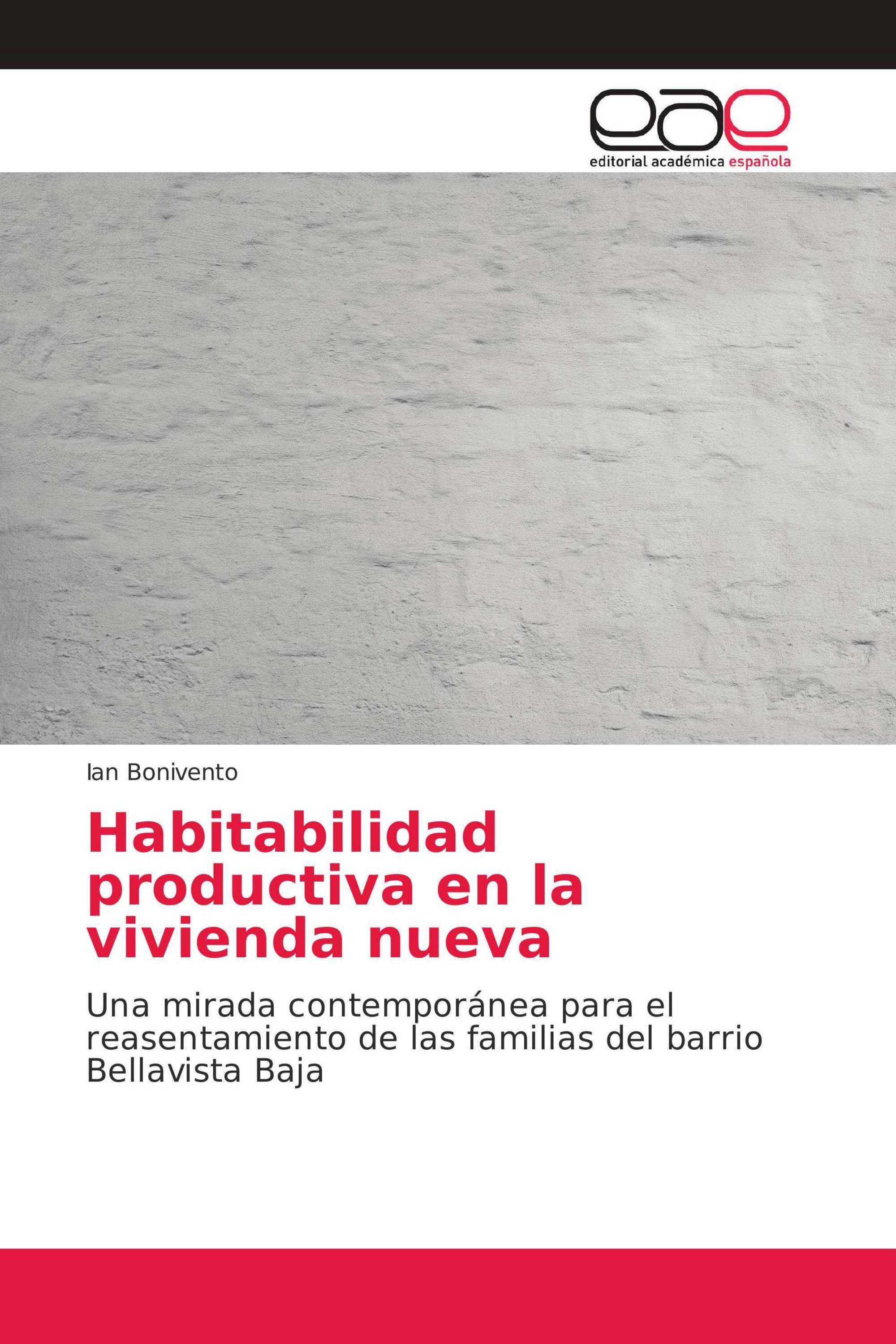 Habitabilidad productiva en la vivienda nueva