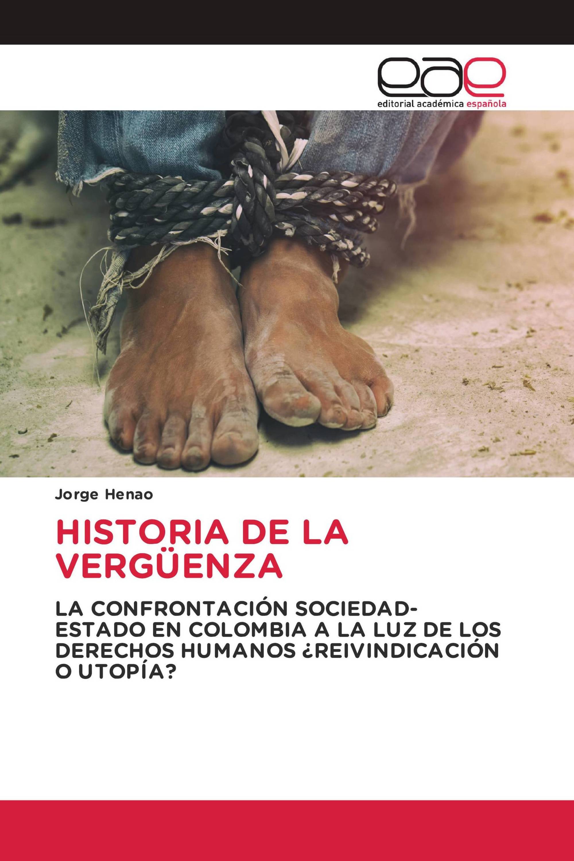 HISTORIA DE LA VERGÜENZA