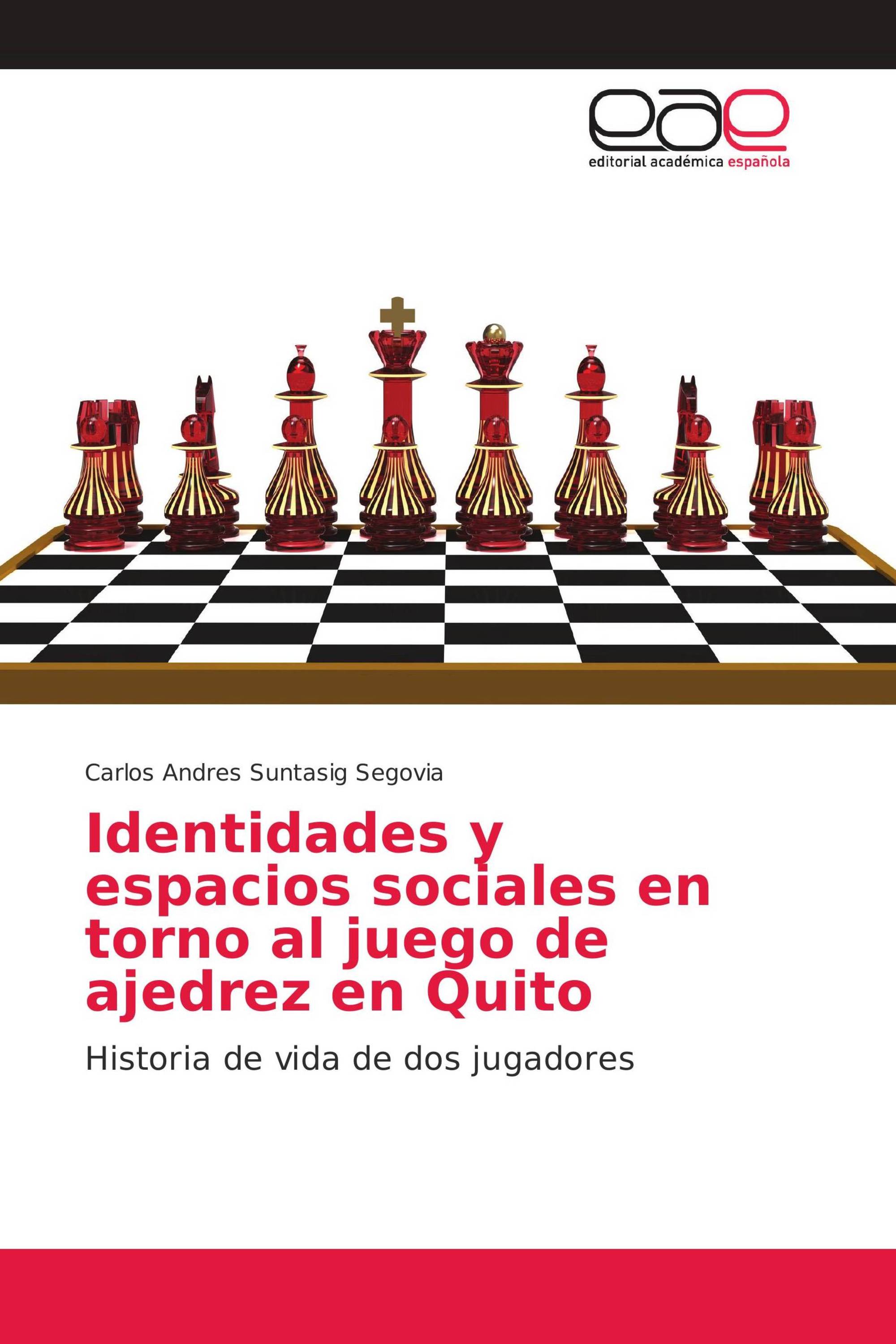 Identidades y espacios sociales en torno al juego de ajedrez en Quito