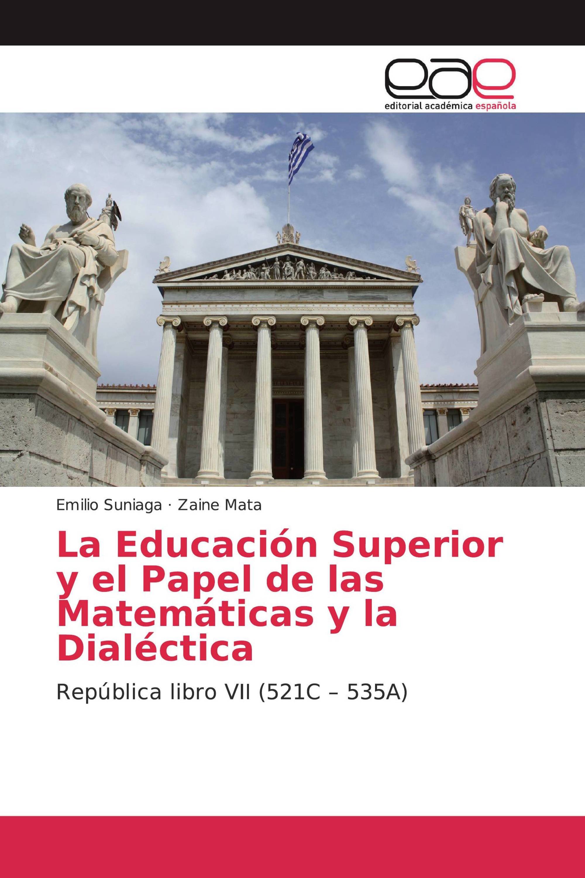 La Educación Superior y el Papel de las Matemáticas y la Dialéctica