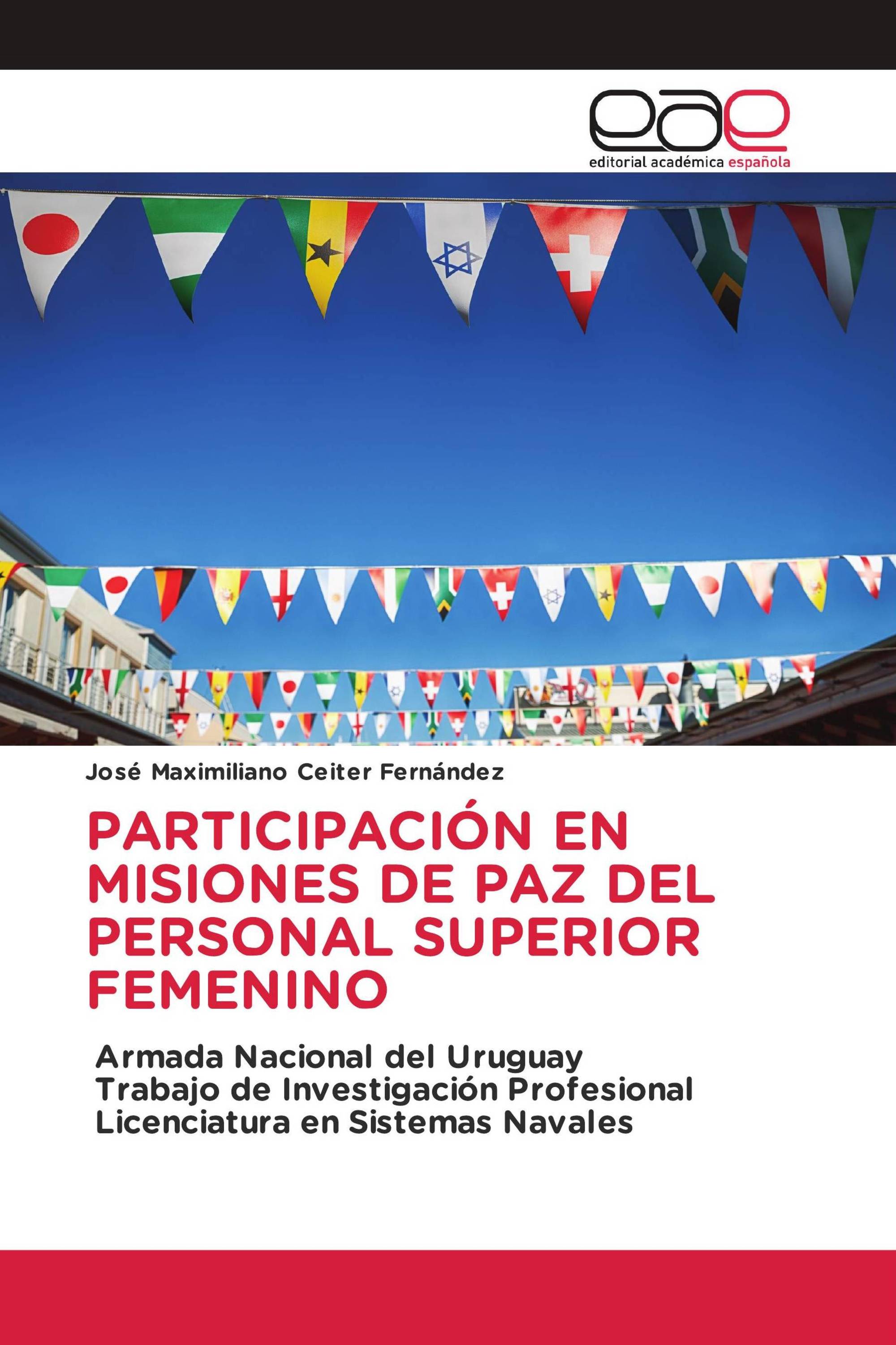 PARTICIPACIÓN EN MISIONES DE PAZ DEL PERSONAL SUPERIOR FEMENINO