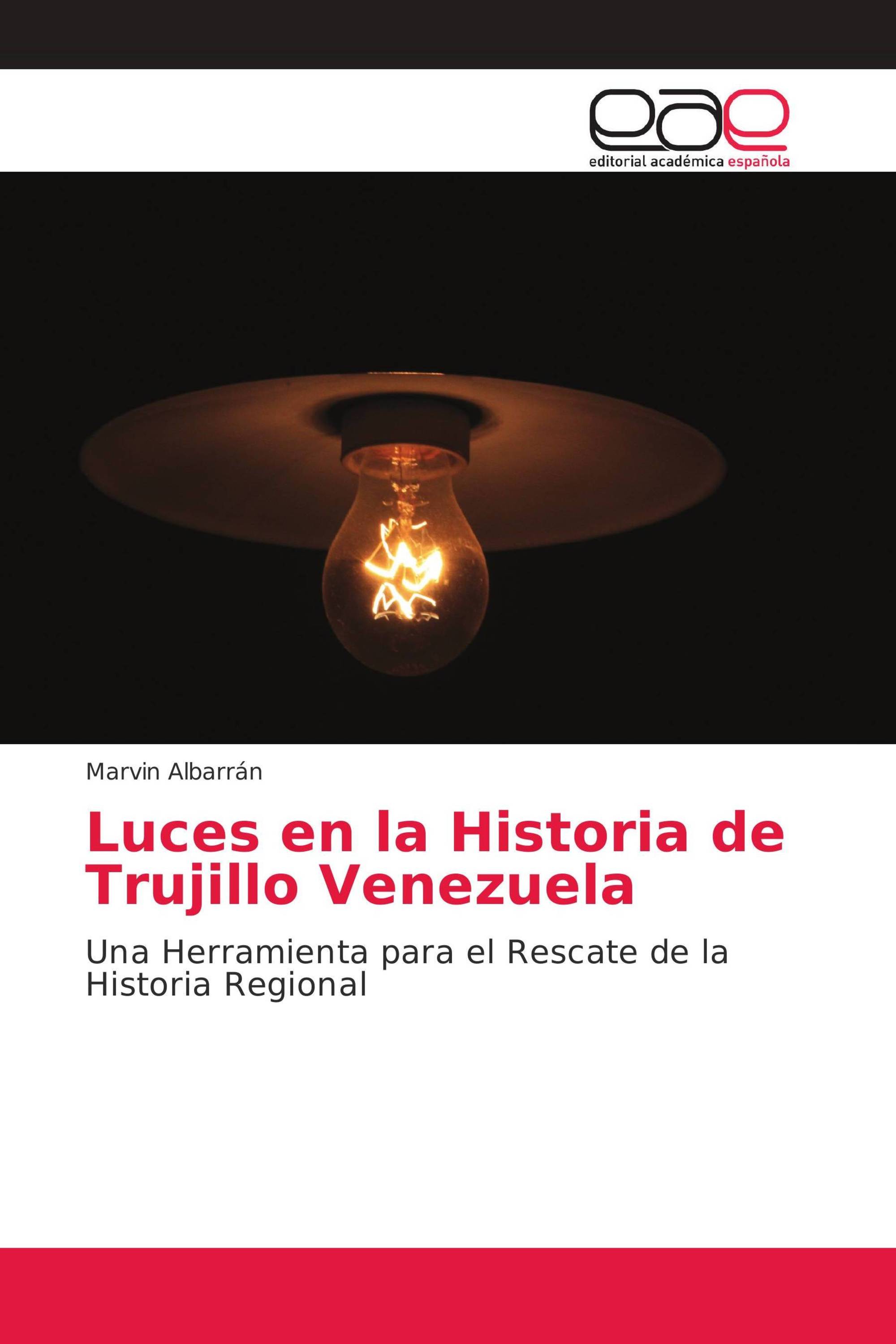 Luces en la Historia de Trujillo Venezuela