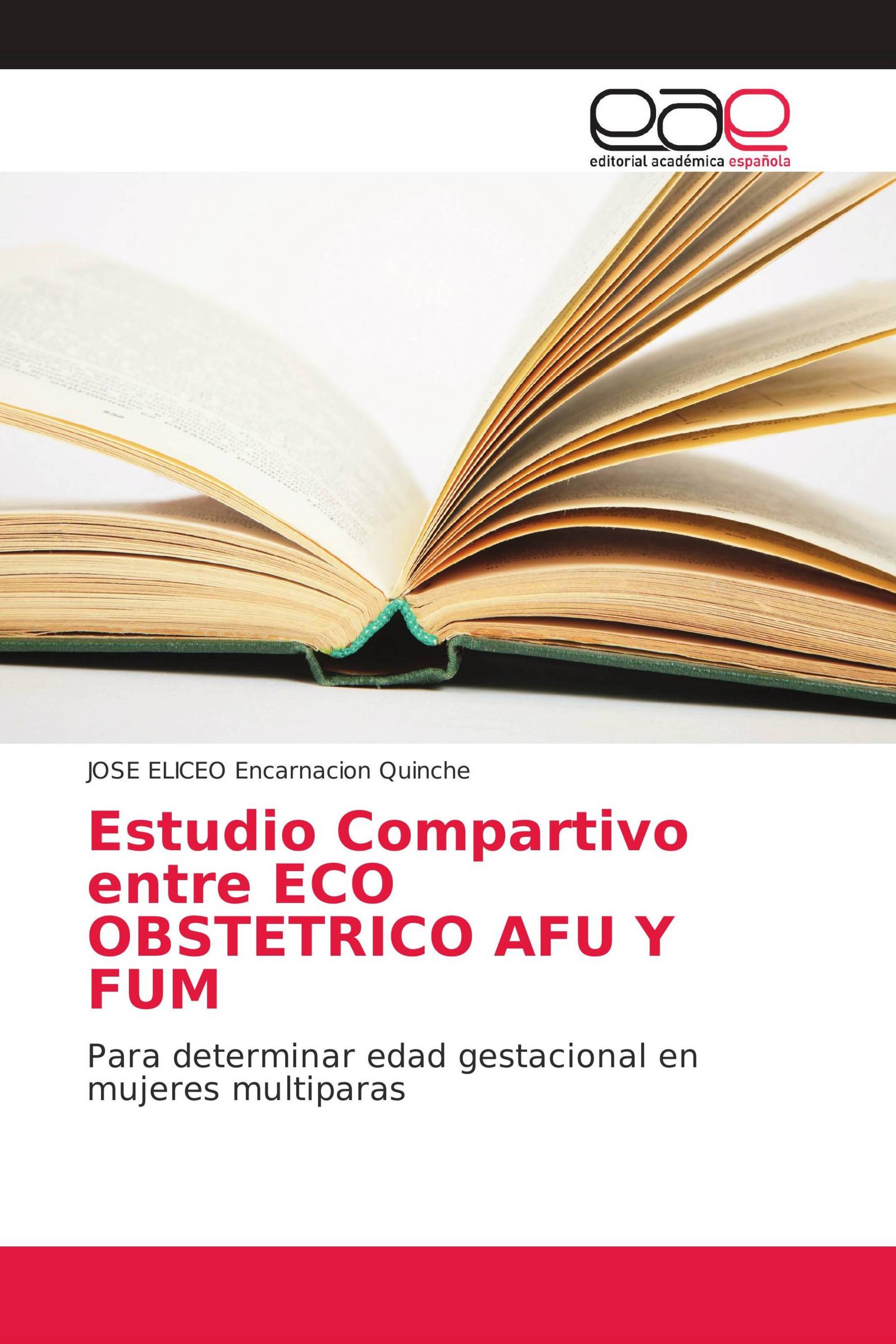 Estudio Compartivo entre ECO OBSTETRICO AFU Y FUM