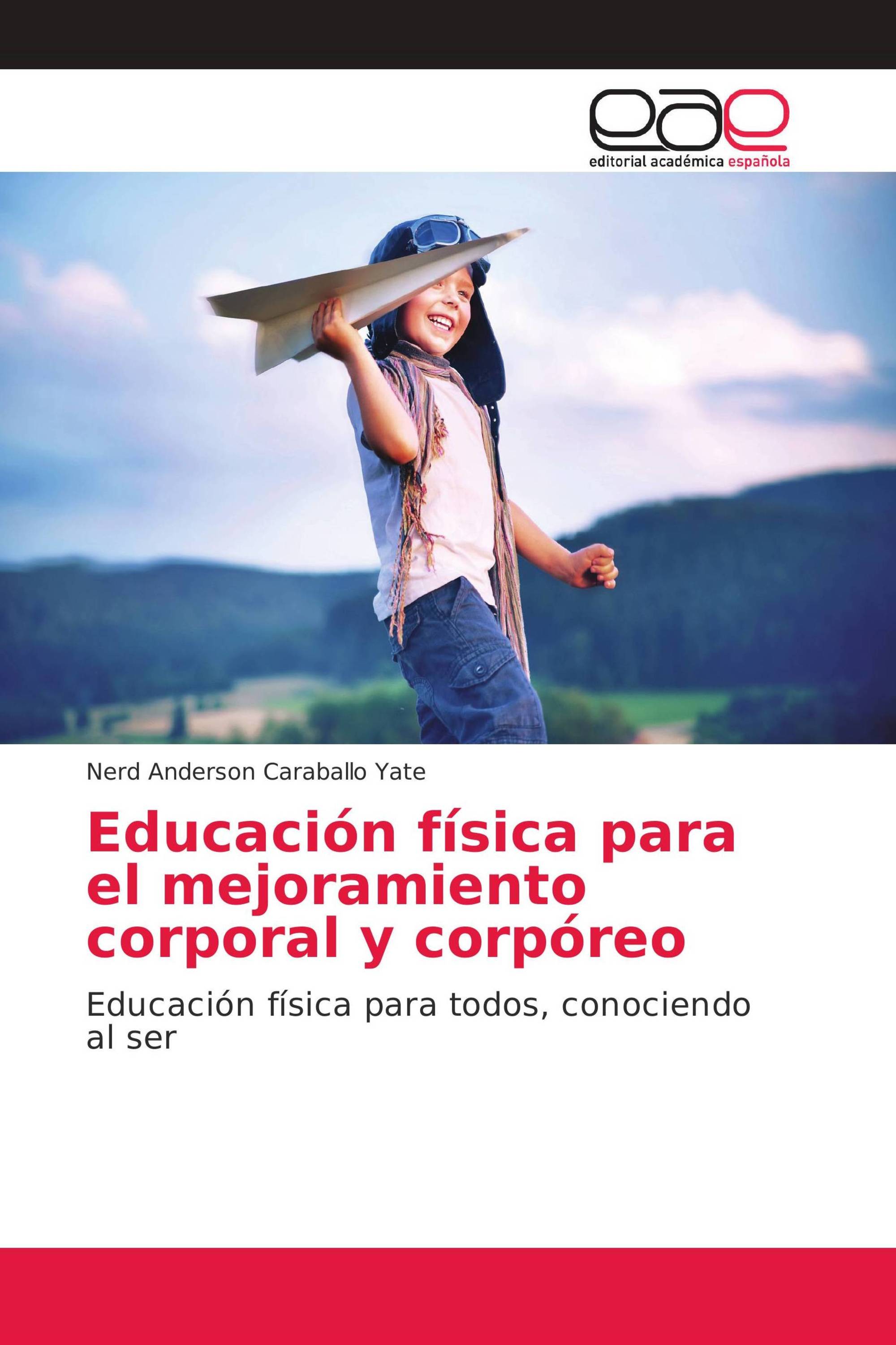 Educación física para el mejoramiento corporal y corpóreo