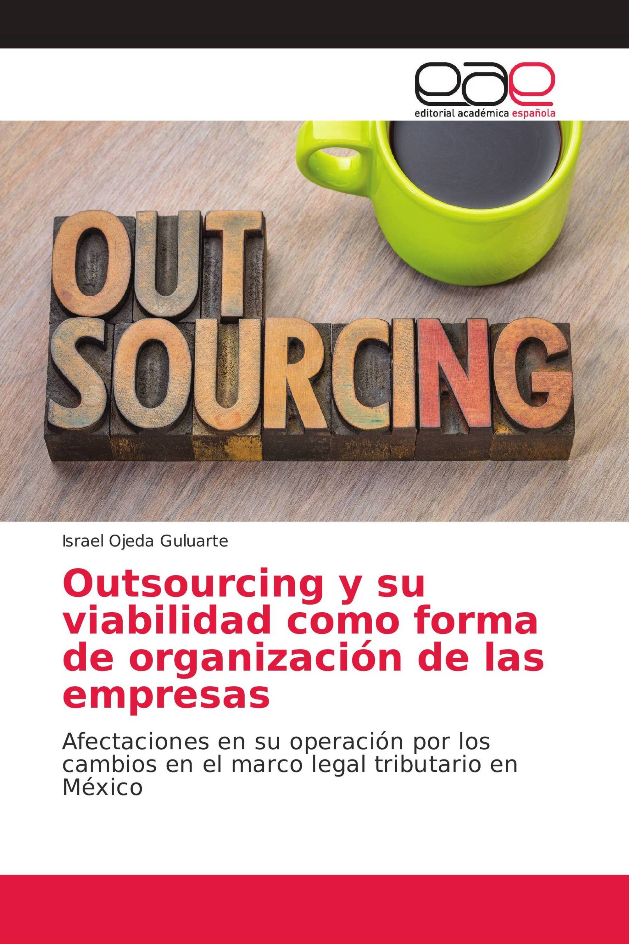 Outsourcing y su viabilidad como forma de organización de las empresas