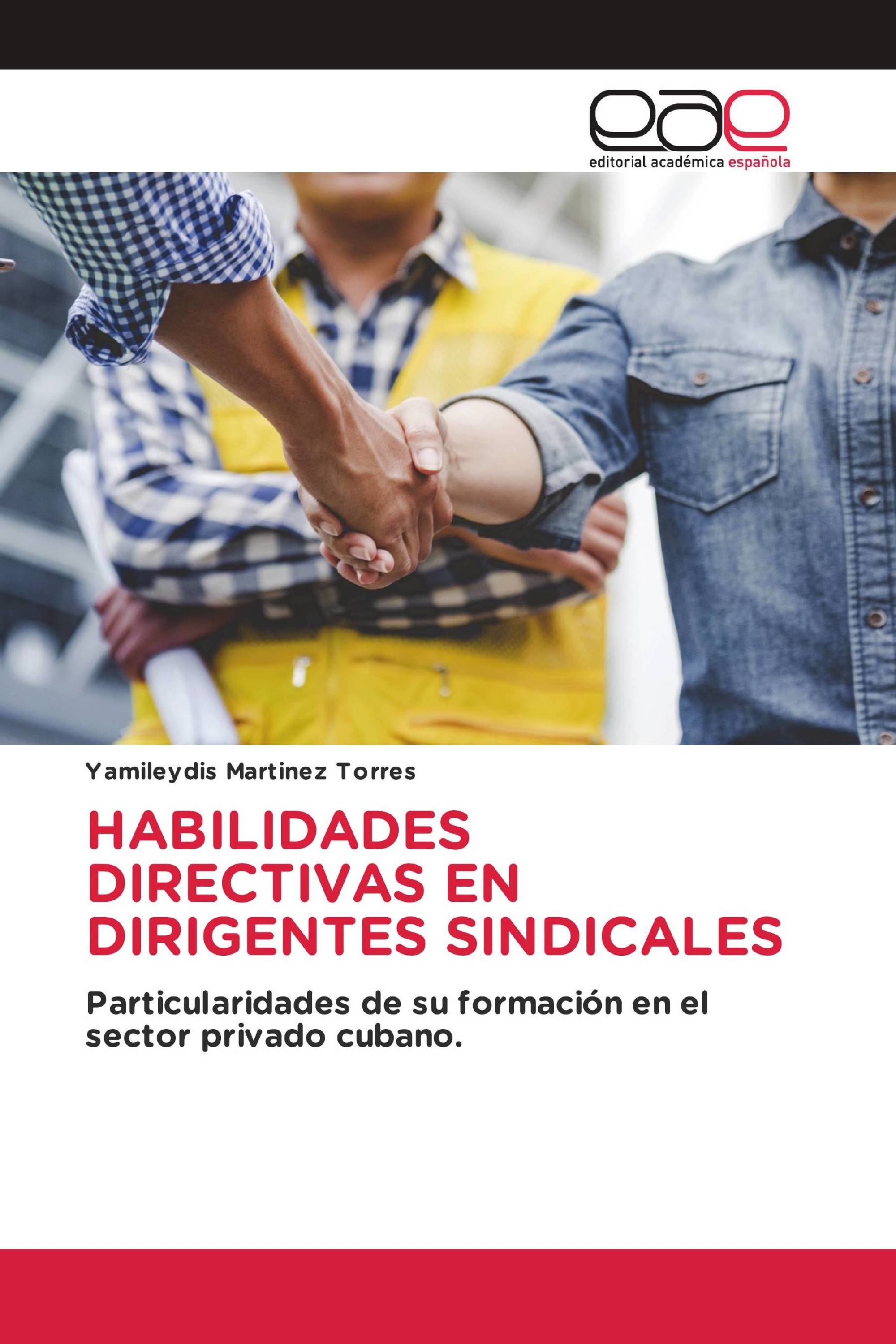 HABILIDADES DIRECTIVAS EN DIRIGENTES SINDICALES