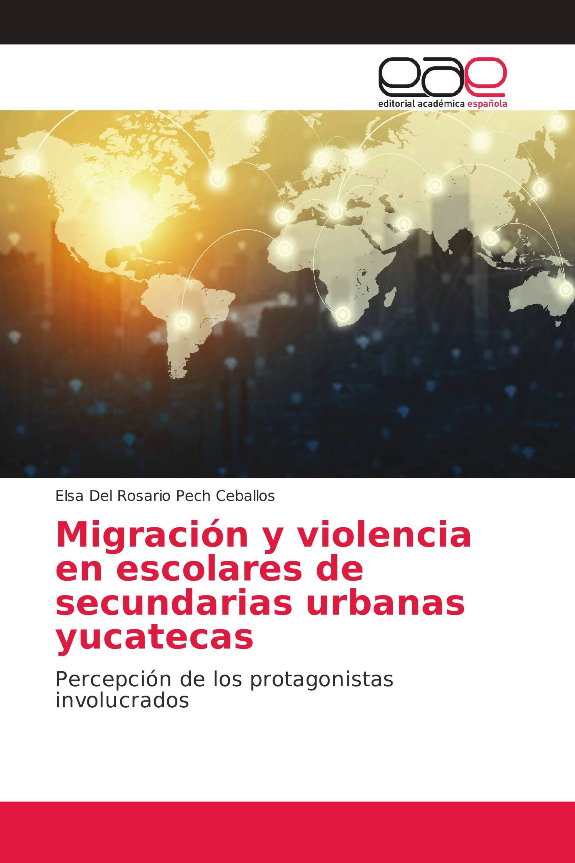 Migración y violencia en escolares de secundarias urbanas yucatecas