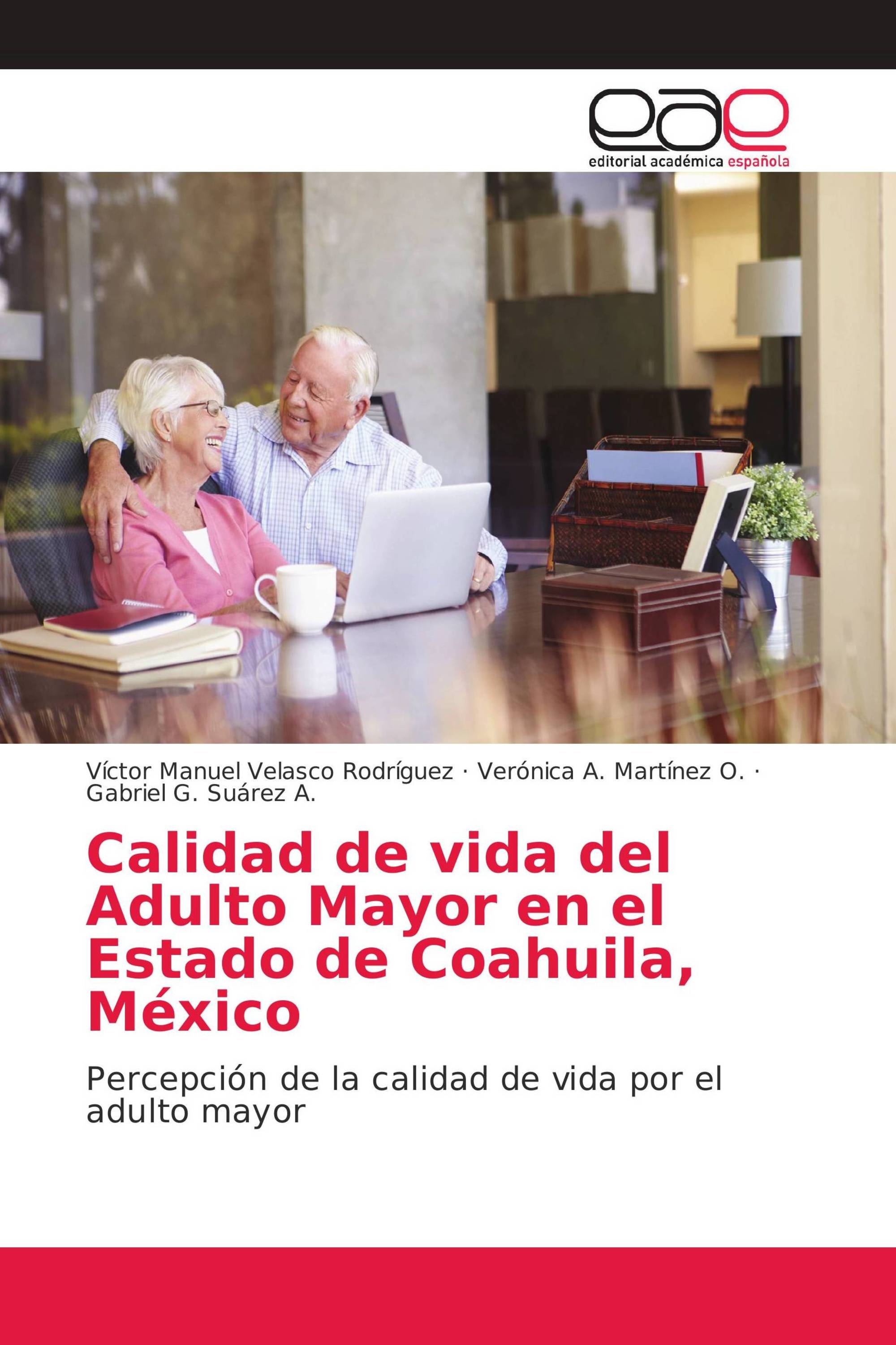 Calidad de vida del Adulto Mayor en el Estado de Coahuila, México