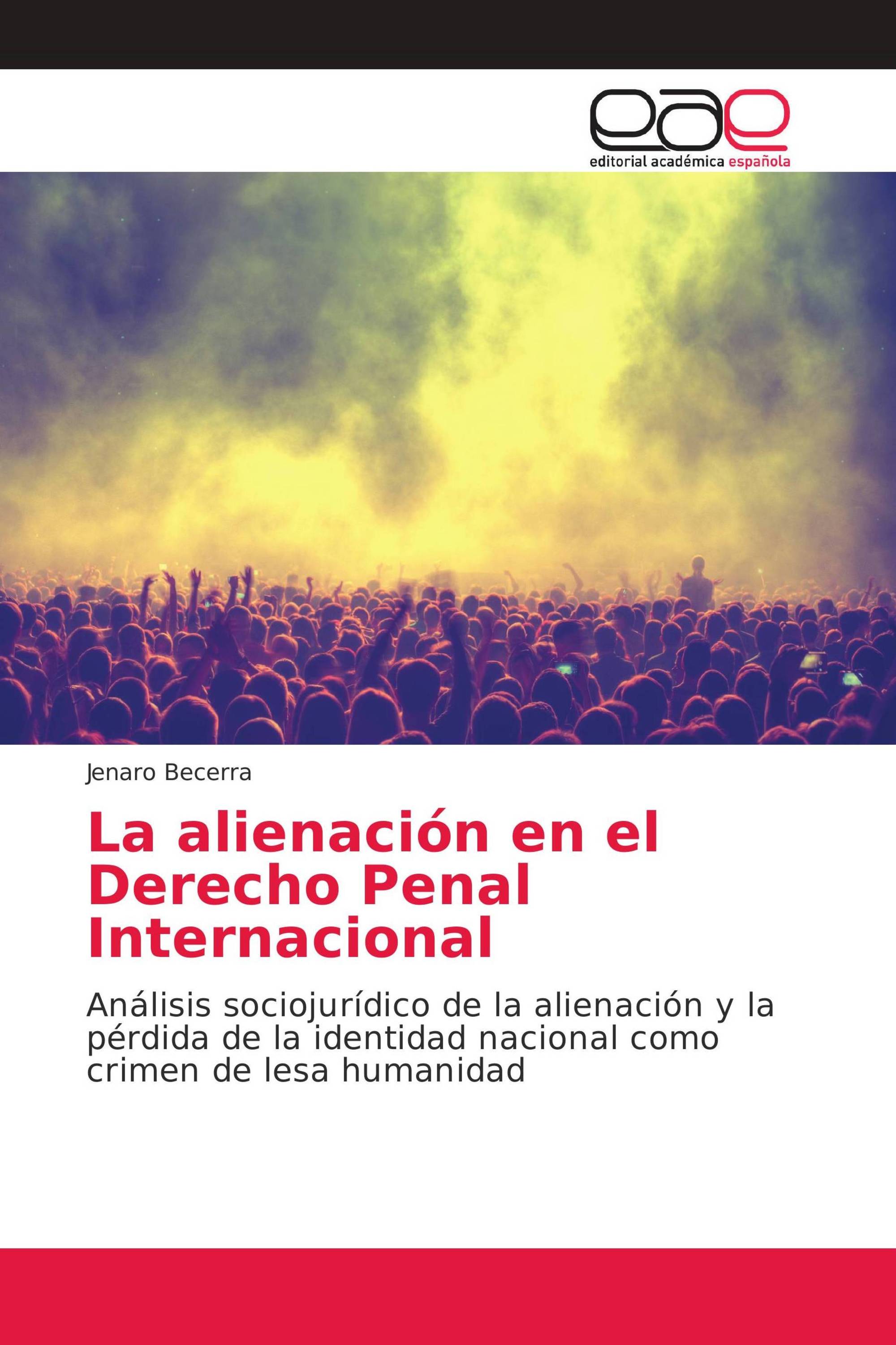 La alienación en el Derecho Penal Internacional