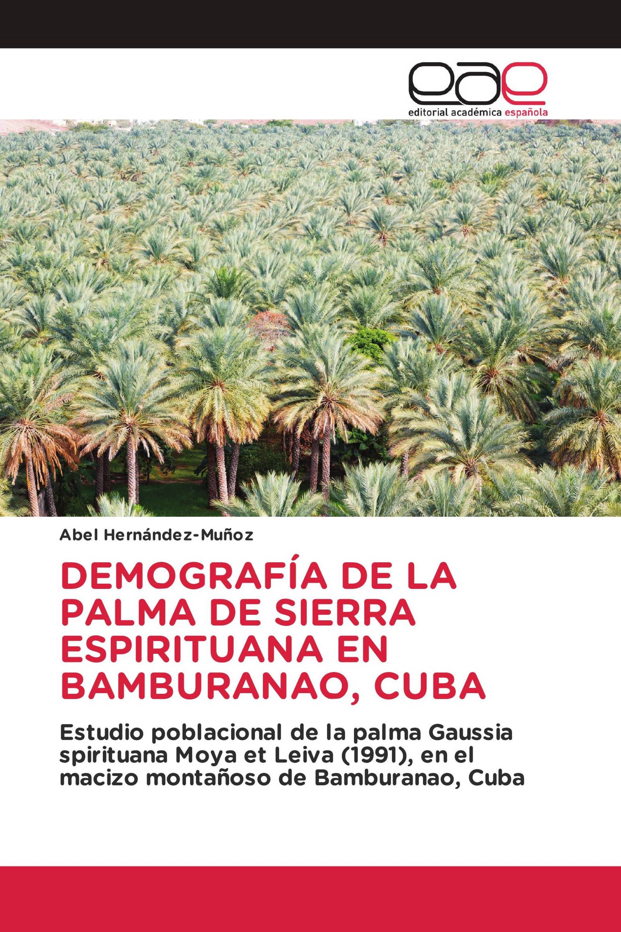 DEMOGRAFÍA DE LA PALMA DE SIERRA ESPIRITUANA EN BAMBURANAO, CUBA