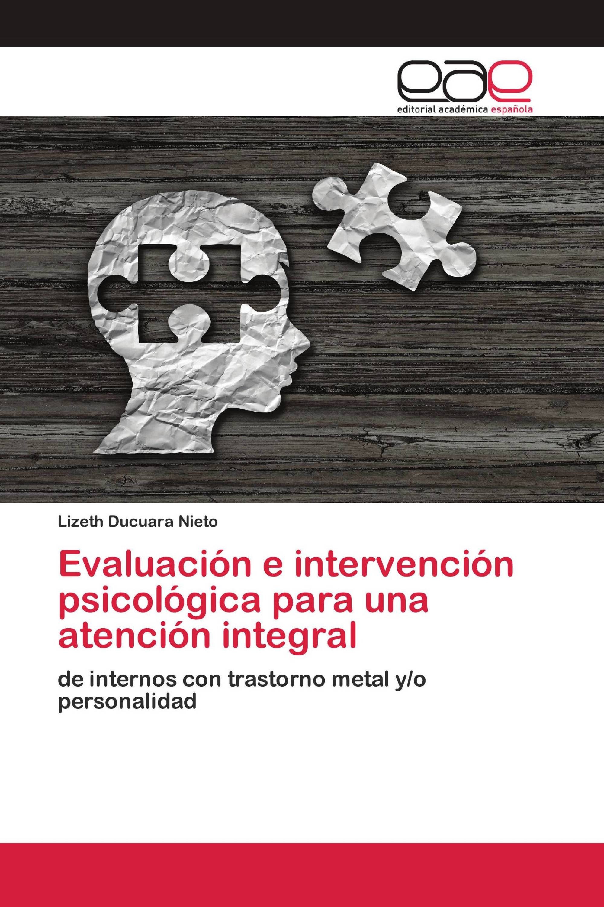 Evaluación e intervención psicológica para una atención integral