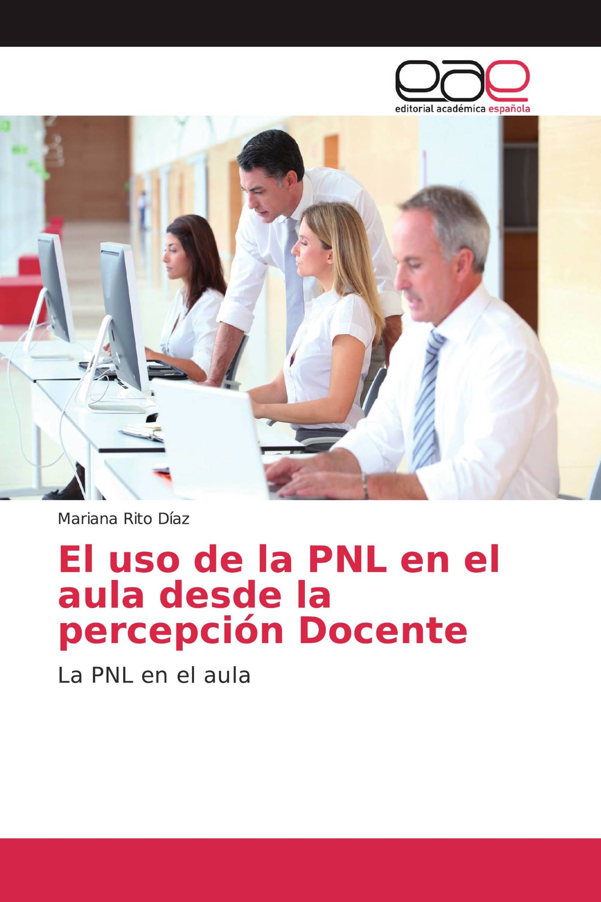 El uso de la PNL en el aula desde la percepción Docente