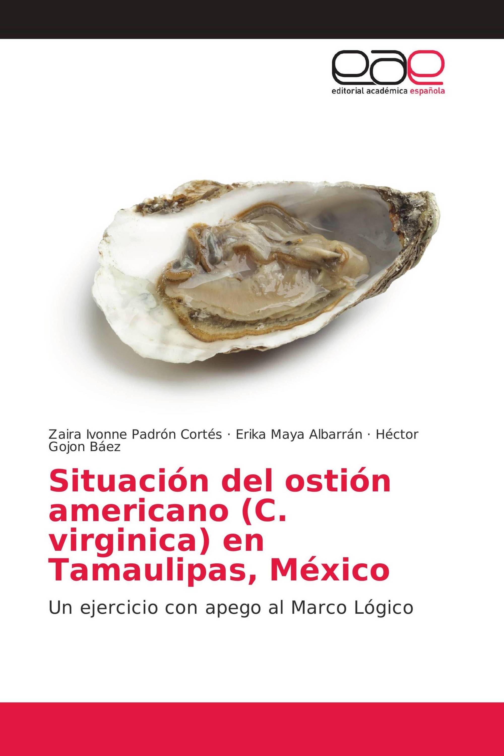 Situación del ostión americano (C. virginica) en Tamaulipas, México