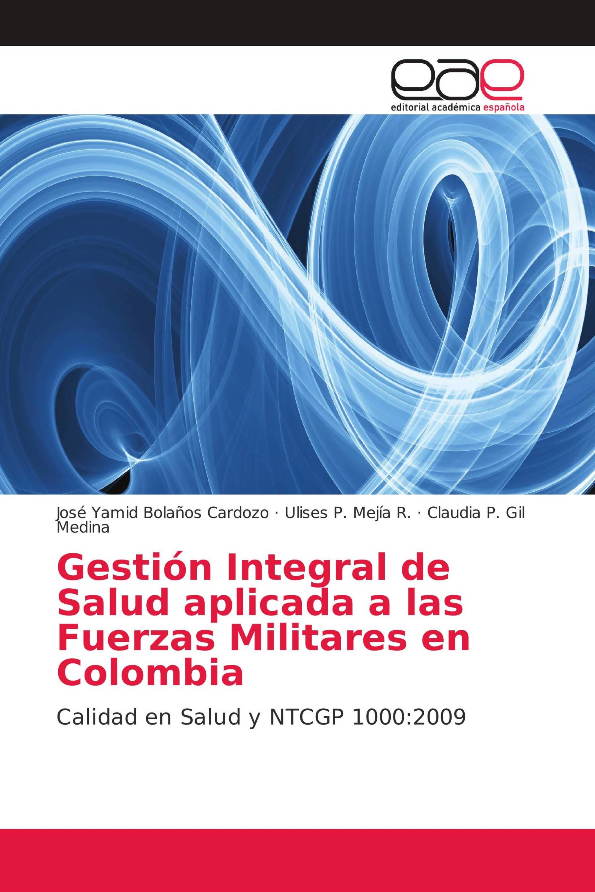 Gestión Integral de Salud aplicada a las Fuerzas Militares en Colombia