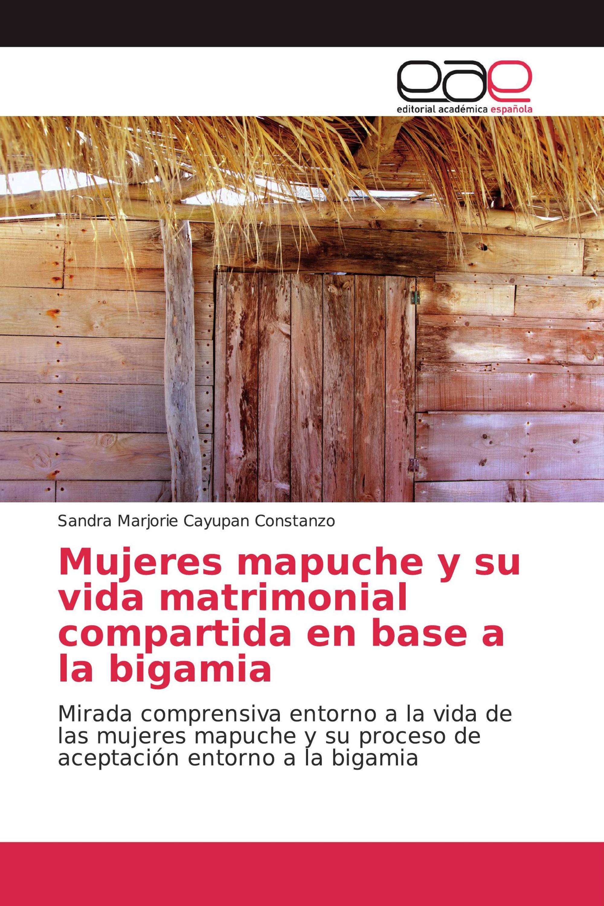 Mujeres mapuche y su vida matrimonial compartida en base a la bigamia