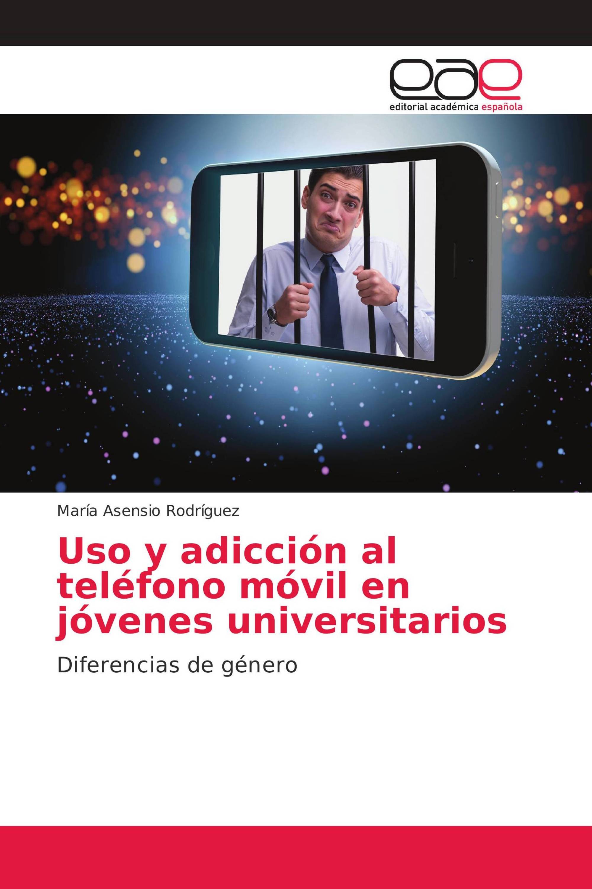 Uso y adicción al teléfono móvil en jóvenes universitarios