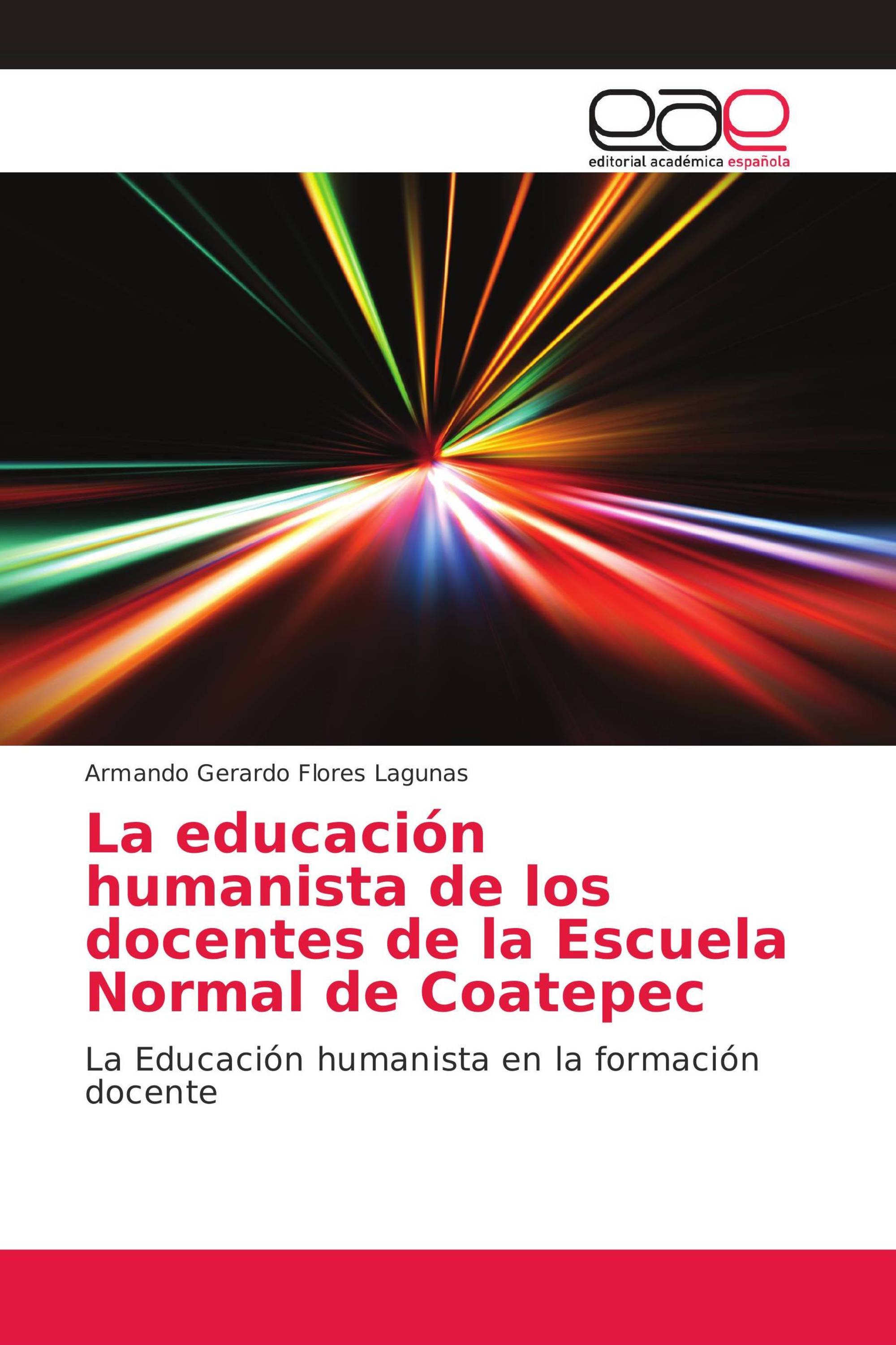 La educación humanista de los docentes de la Escuela Normal de Coatepec