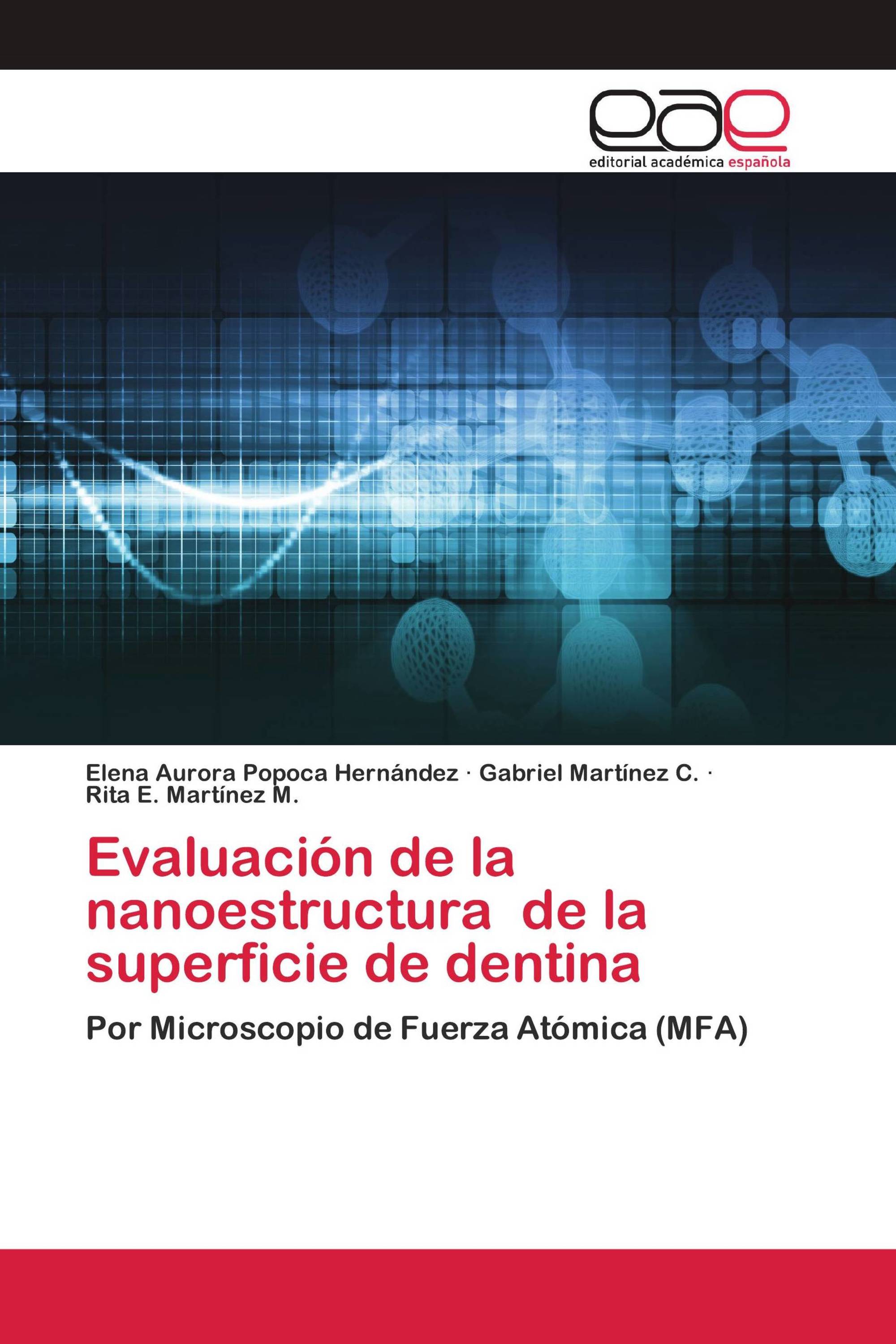 Evaluación de la nanoestructura de la superficie de dentina