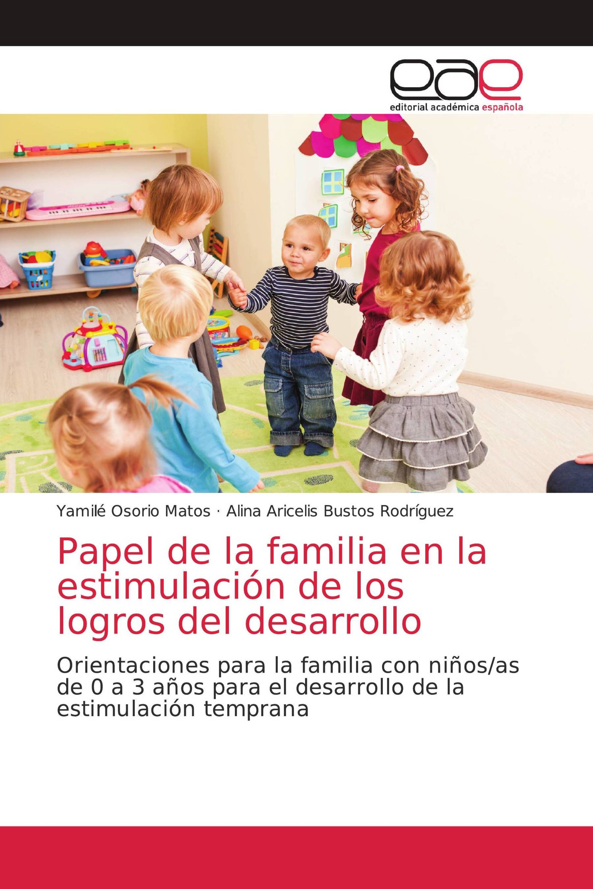 Papel de la familia en la estimulación de los logros del desarrollo