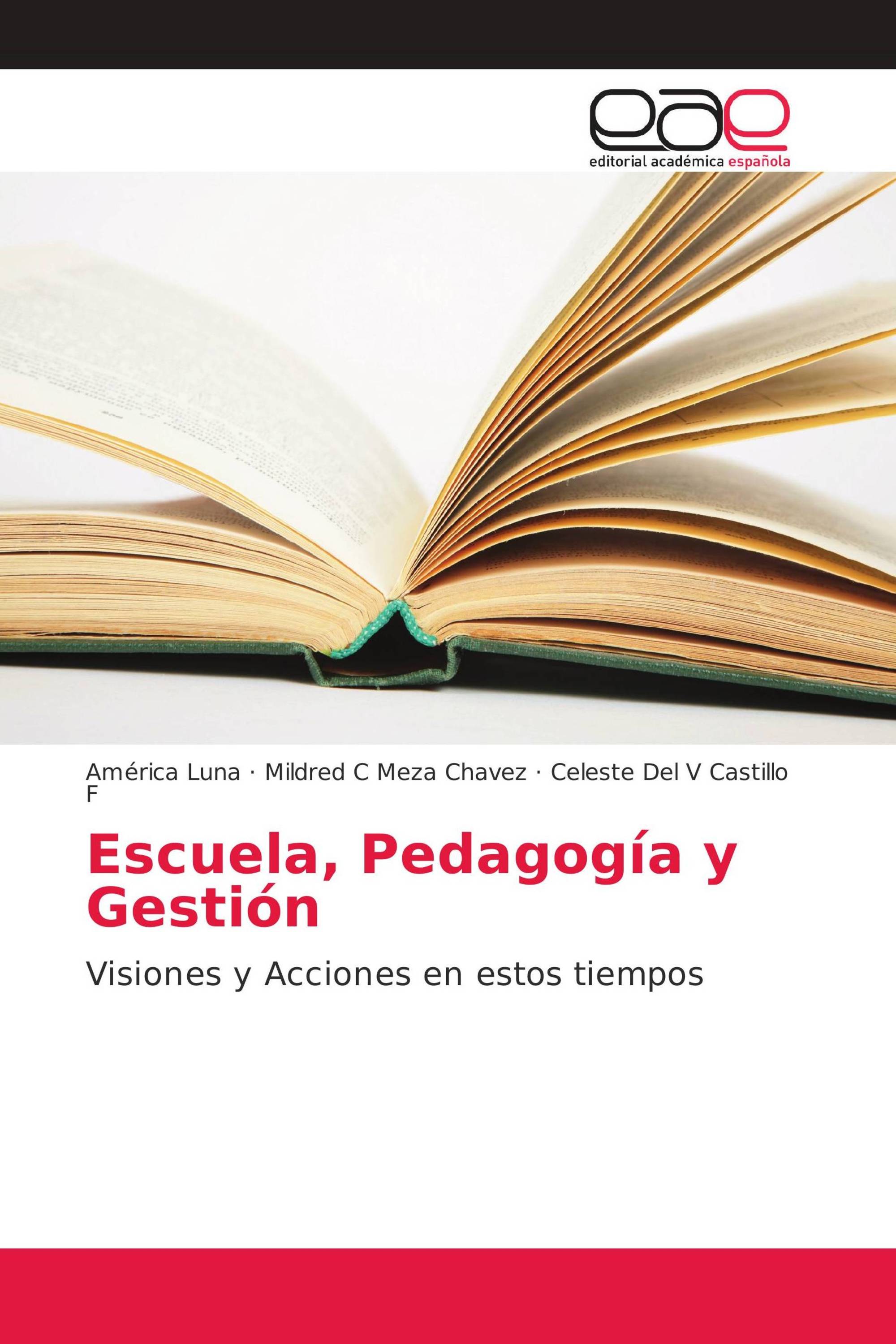 Escuela, Pedagogía y Gestión