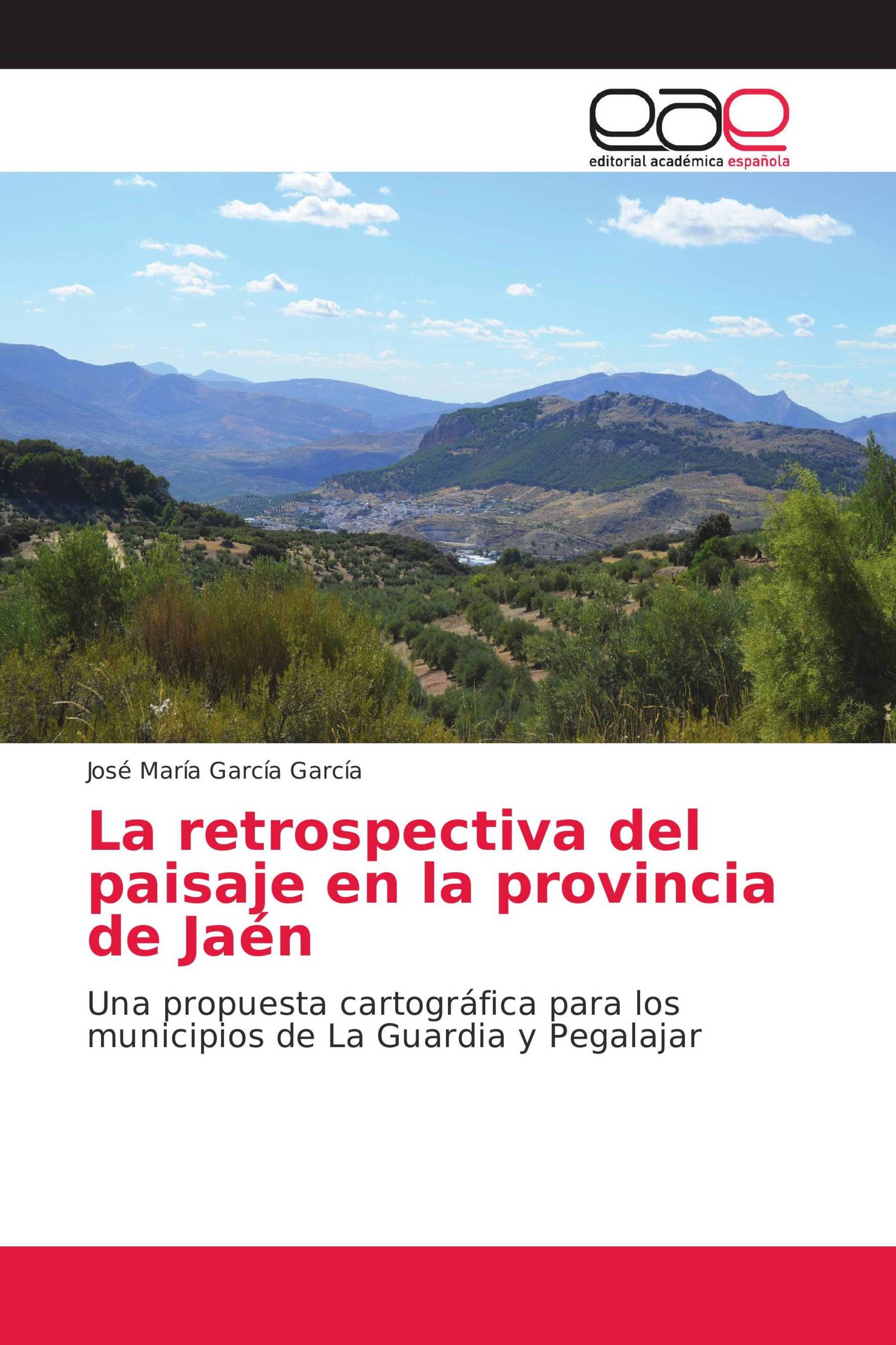 La retrospectiva del paisaje en la provincia de Jaén