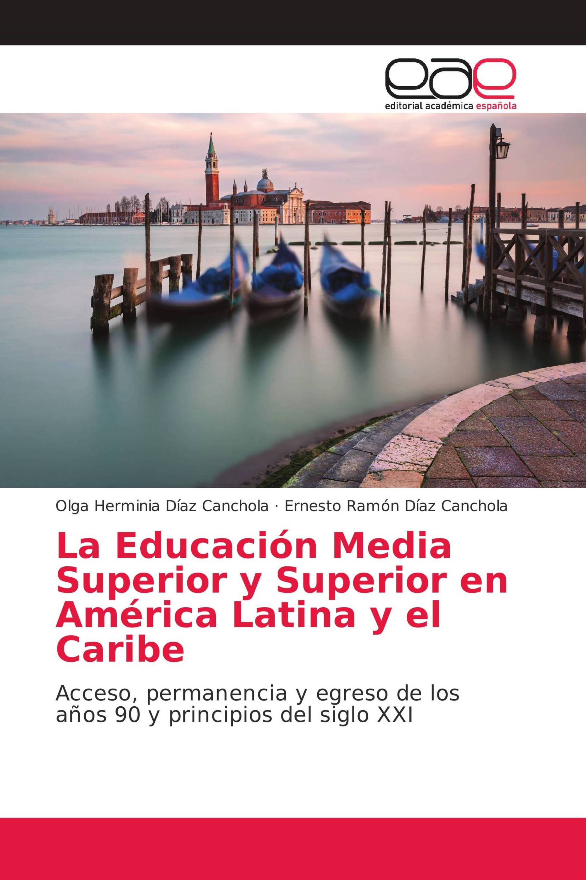 La Educación Media Superior y Superior en América Latina y el Caribe