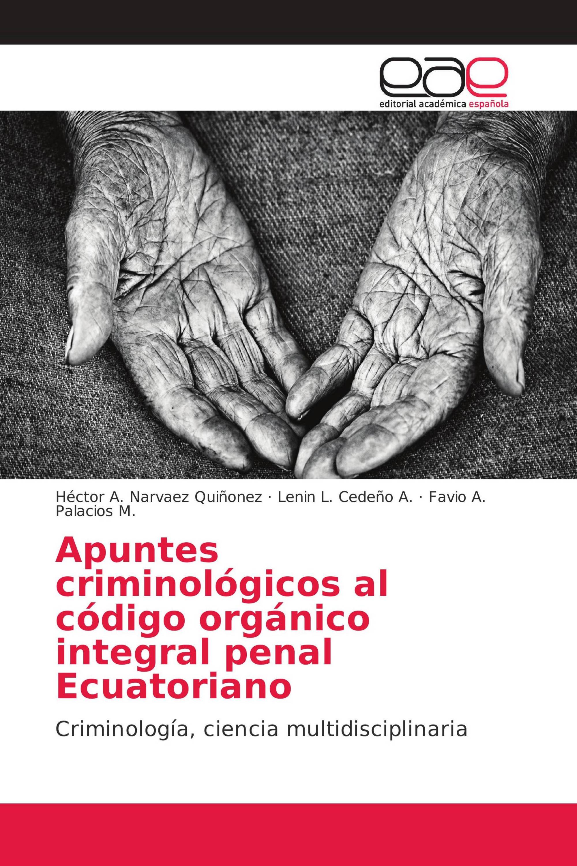 Apuntes criminológicos al código orgánico integral penal Ecuatoriano