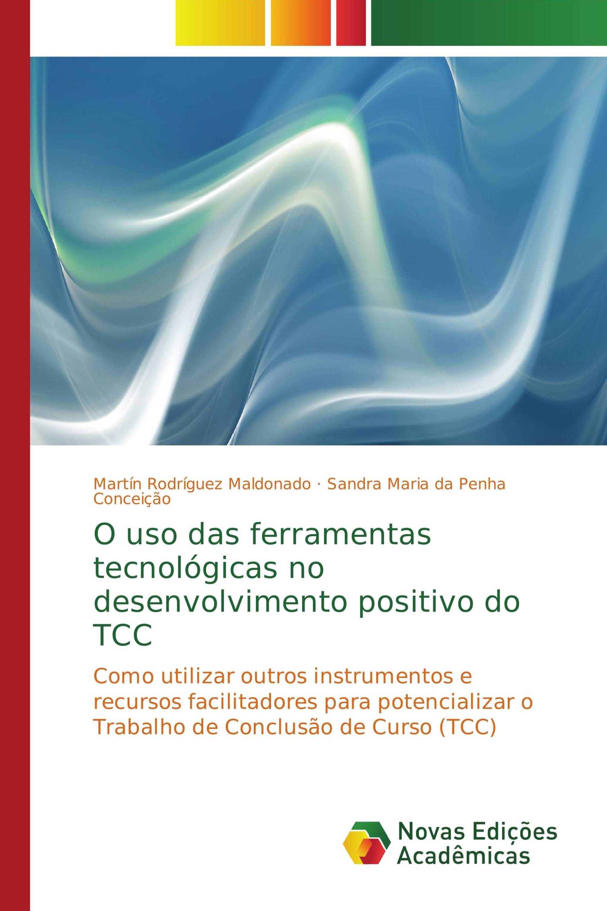 O uso das ferramentas tecnológicas no desenvolvimento positivo do TCC