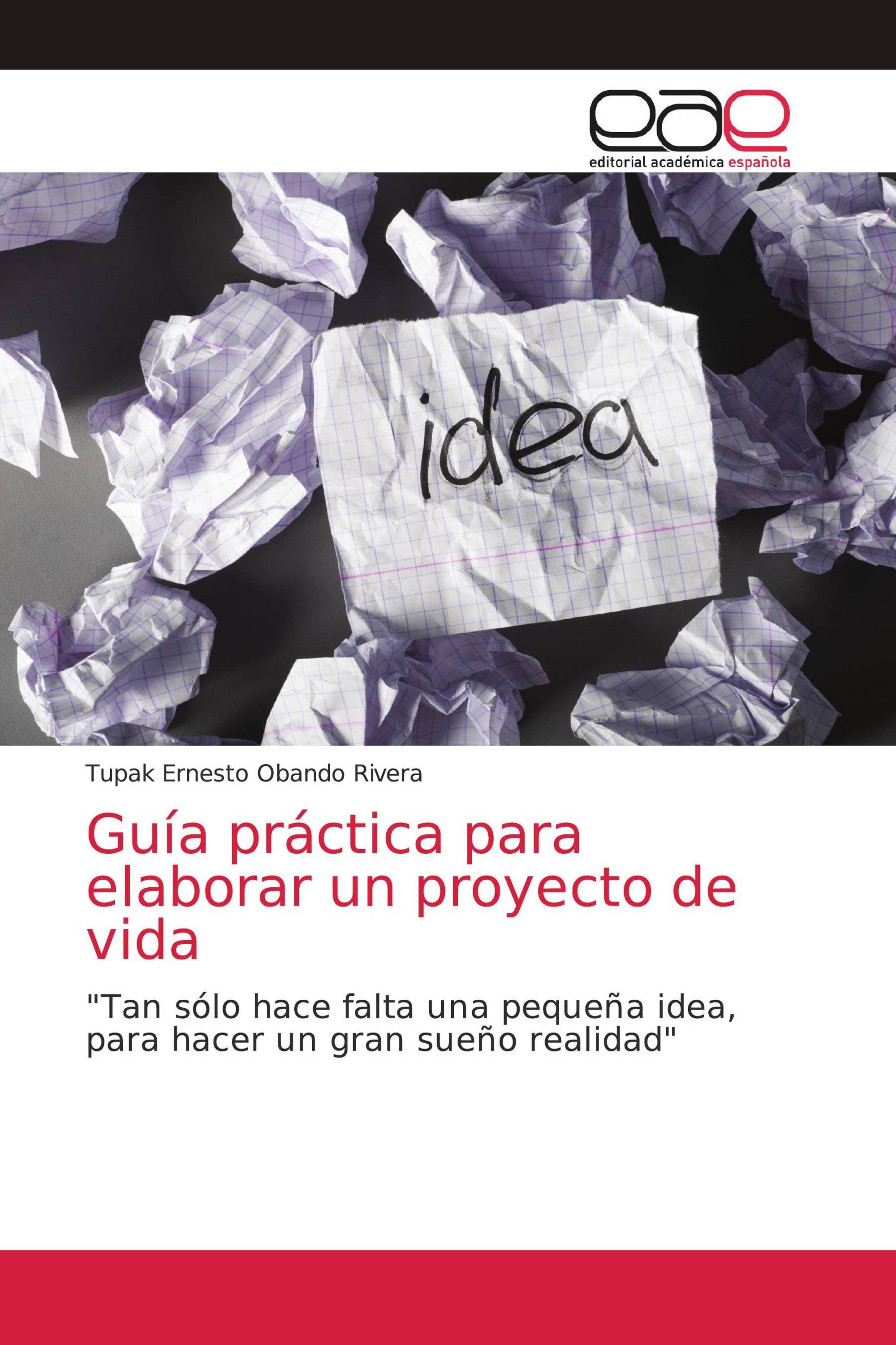 Guía práctica para elaborar un proyecto de vida