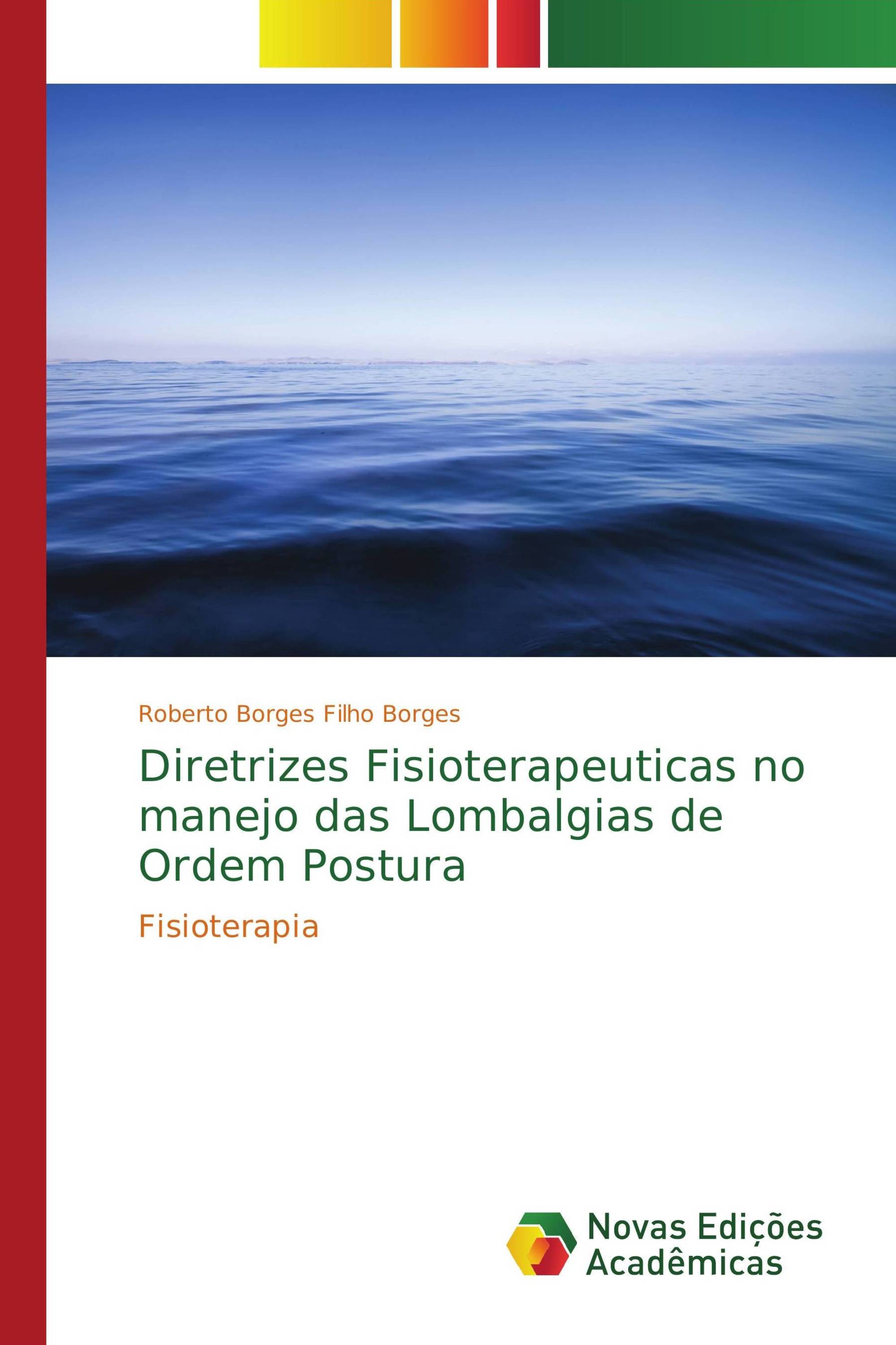 Diretrizes Fisioterapeuticas no manejo das Lombalgias de Ordem Postura