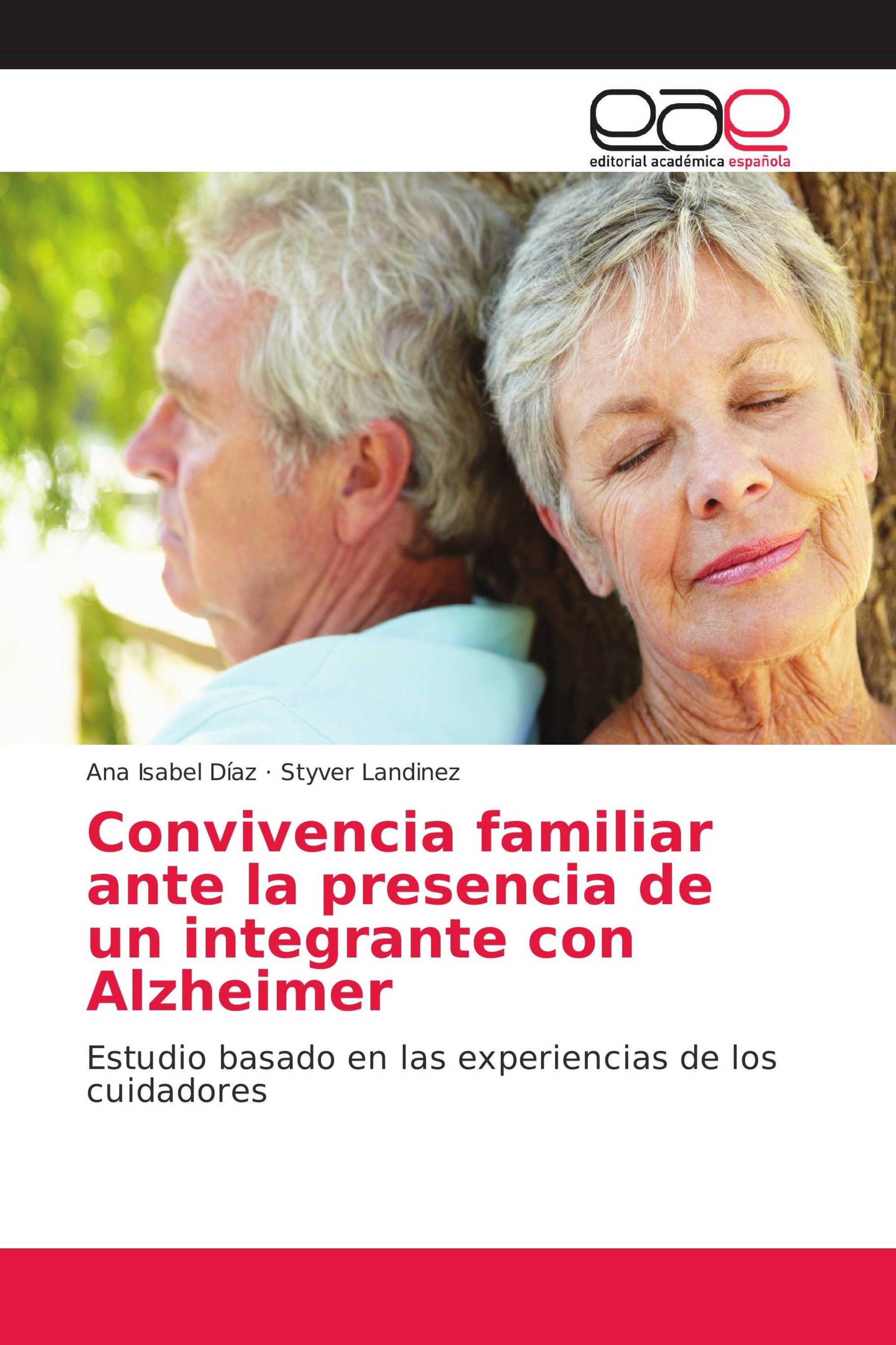 Convivencia familiar ante la presencia de un integrante con Alzheimer